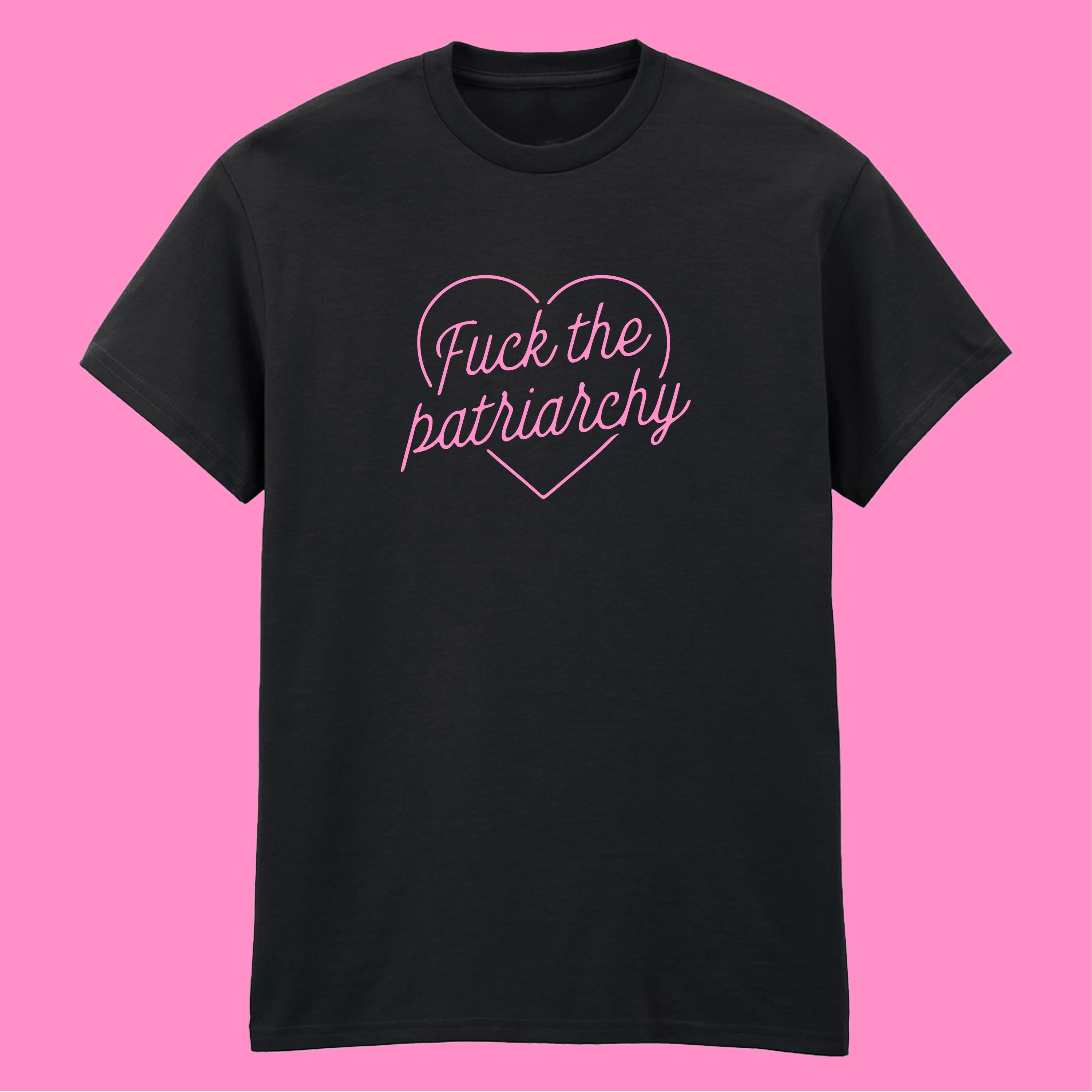 FUCK THE PATRIARCHY T-SHIRT