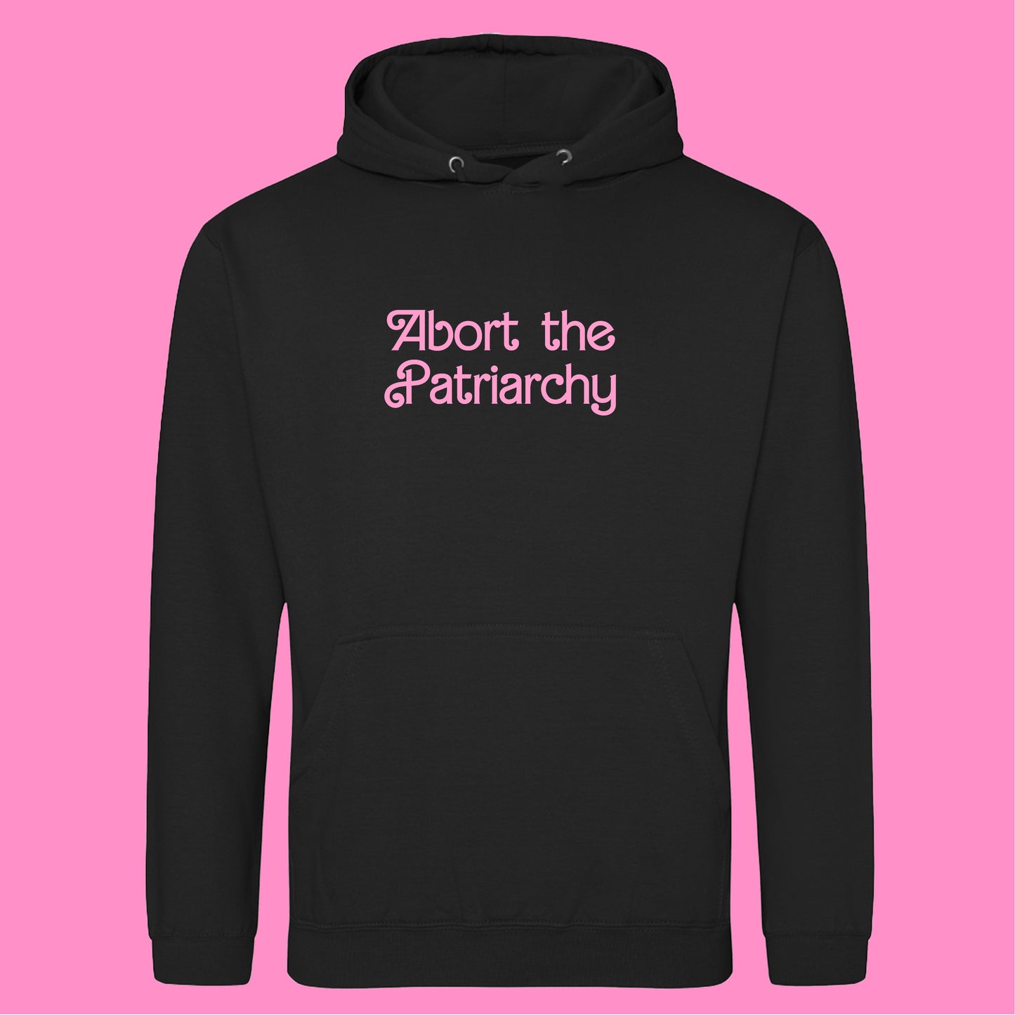 ABORT THE PATRIARCHY HOODIE