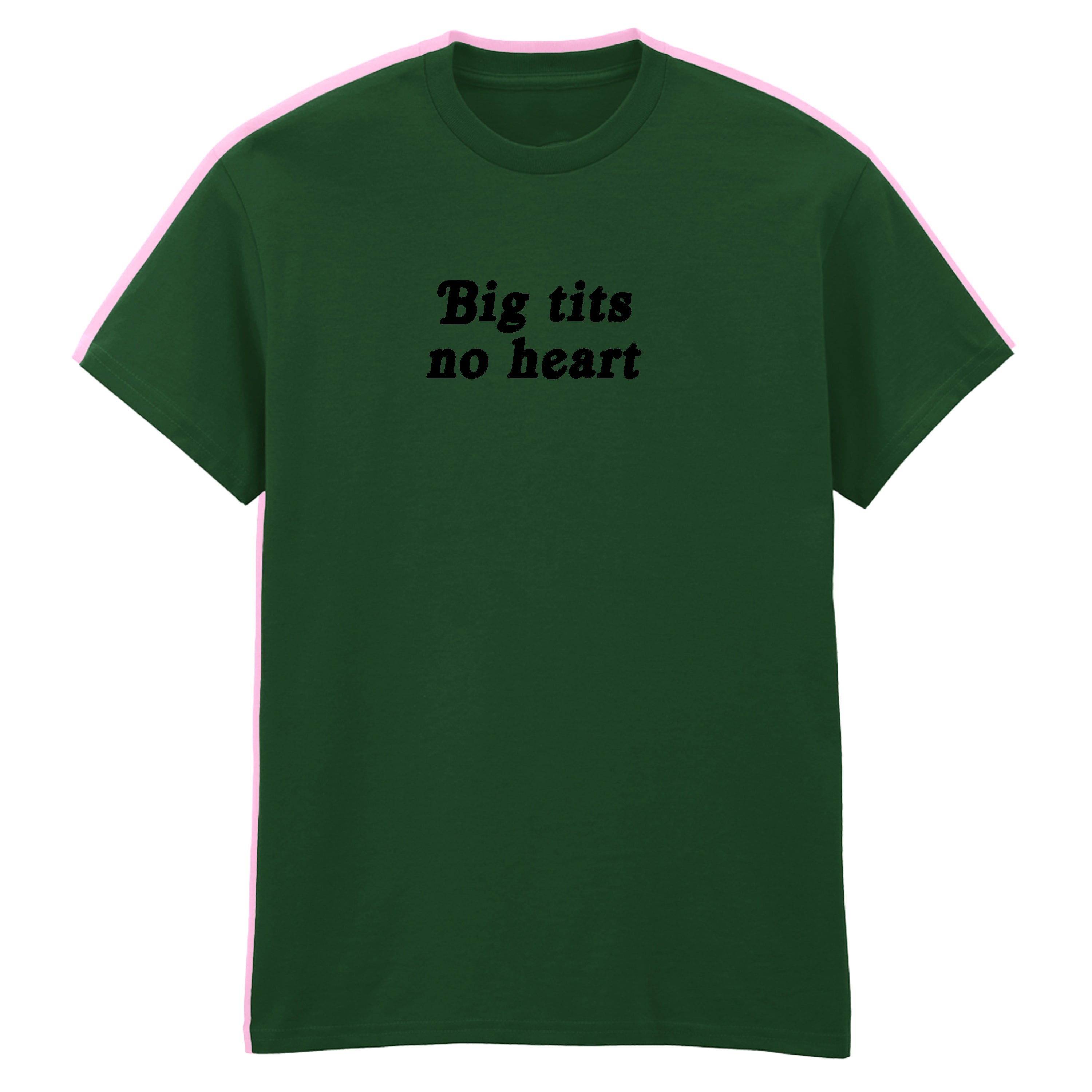 BIG TITS NO HEART T-SHIRT