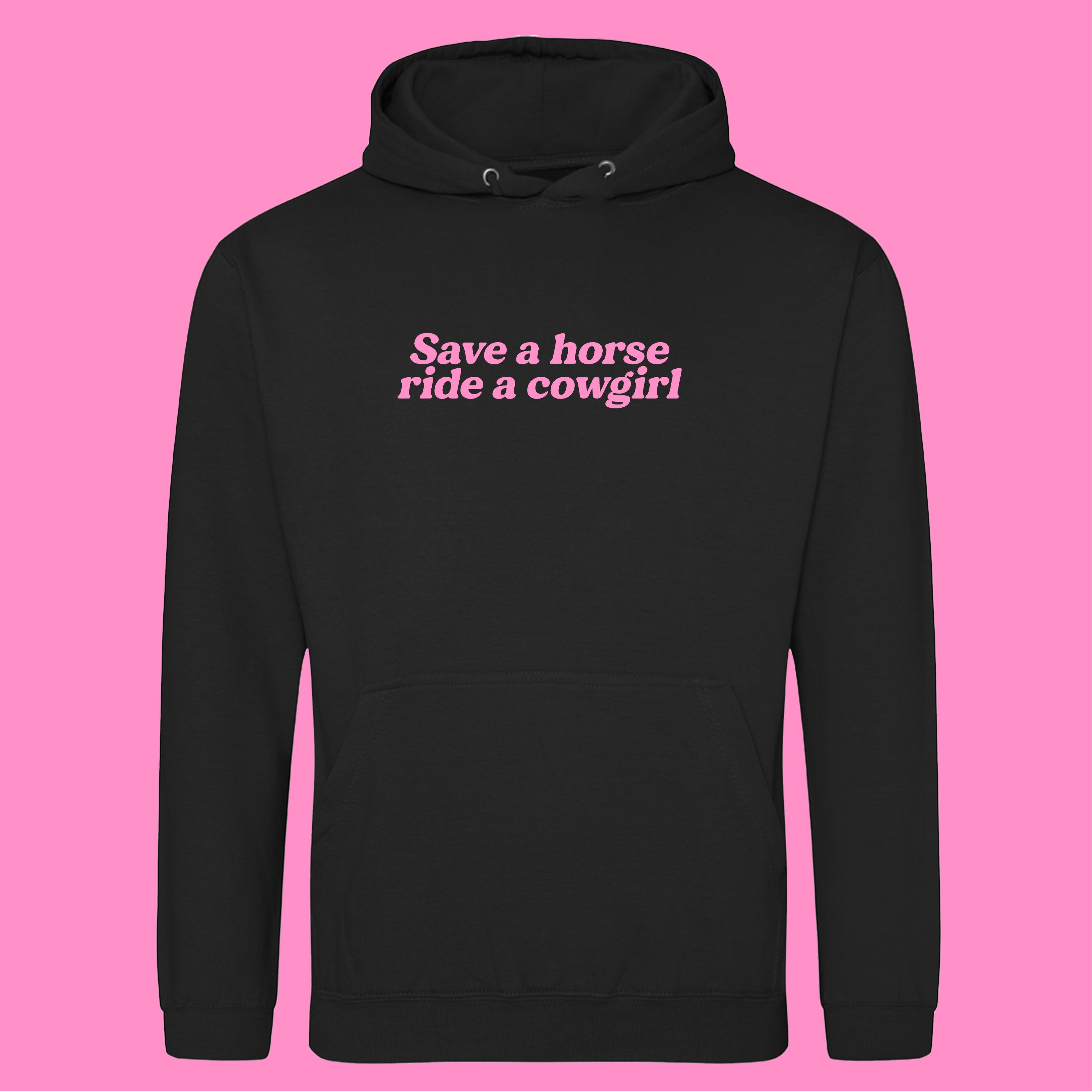 SAVE A HORSE RIDE A COWGIRL HOODIE