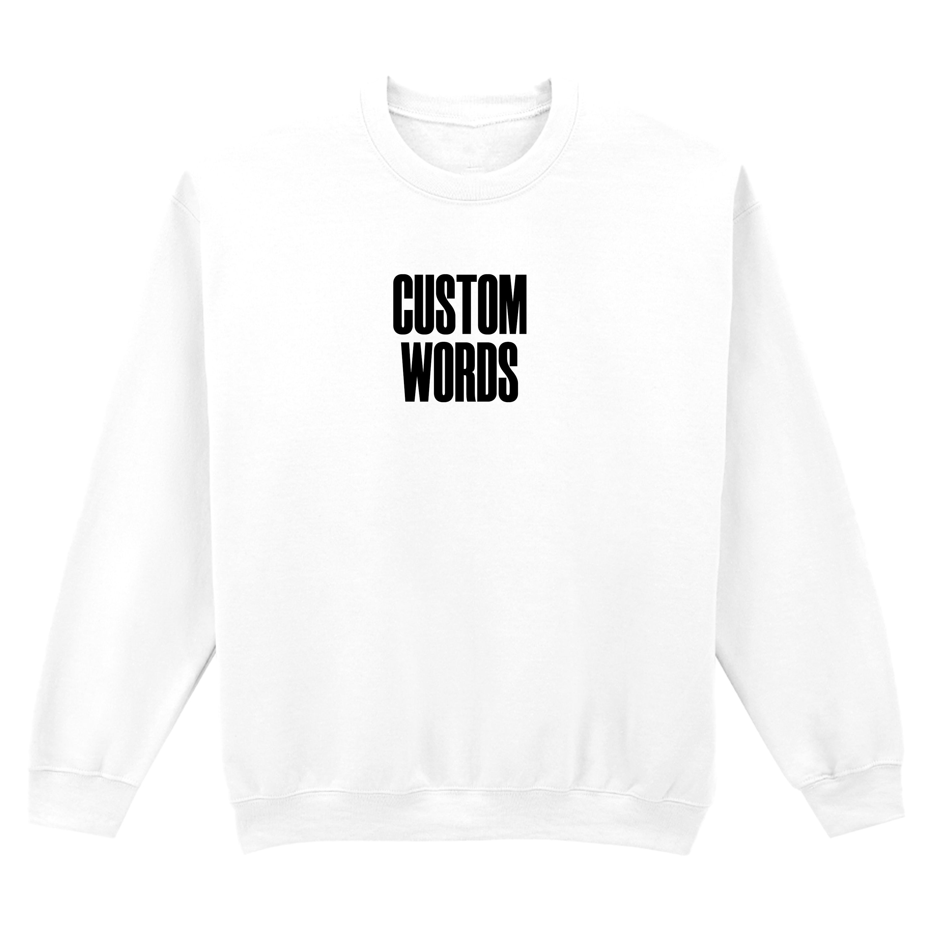 CUSTOM SWEATSHIRT