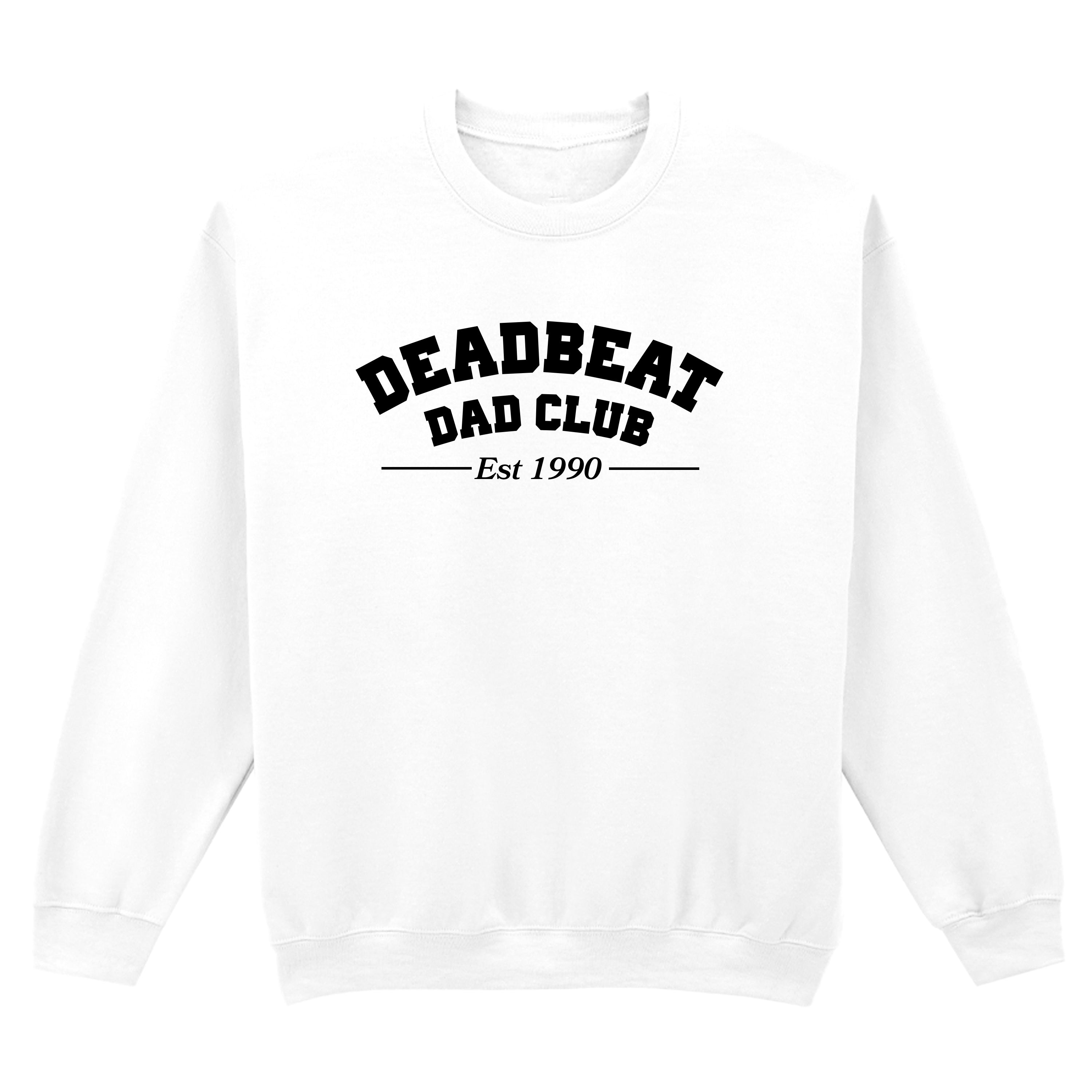 DEADBEAT DAD CLUB SWEATSHIRT