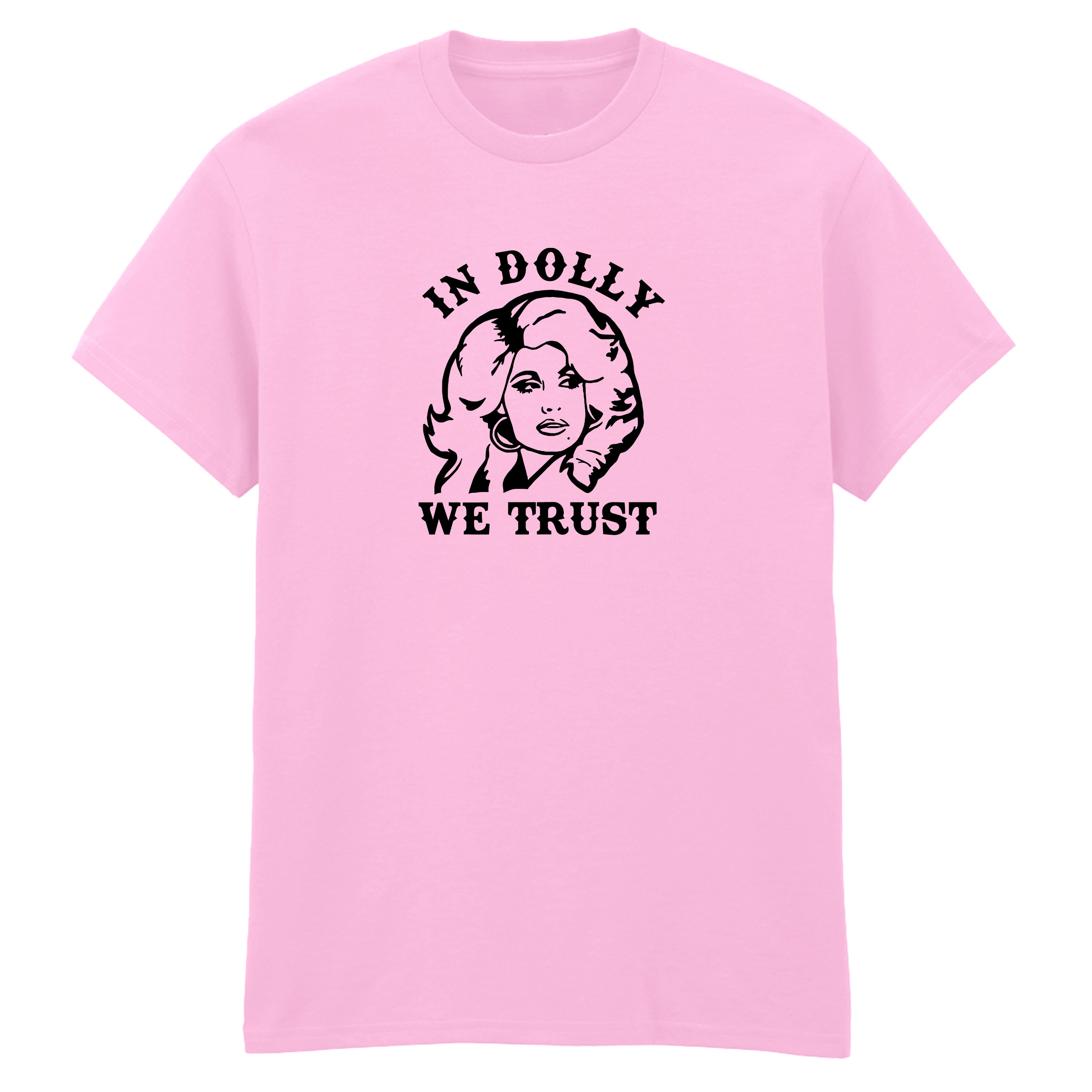 IN DOLLY WE TRUST T-SHIRT