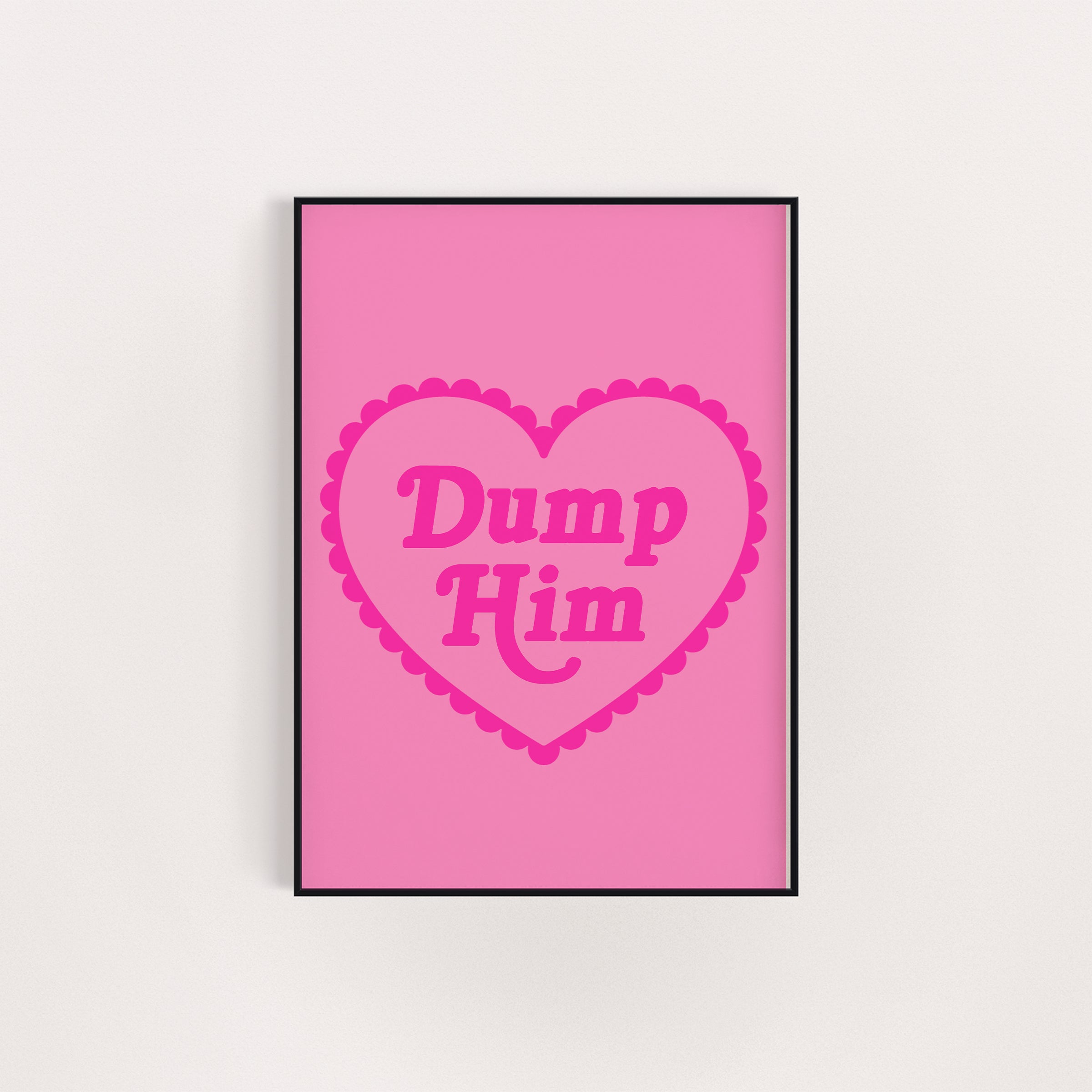 DUMP HIM PRINT