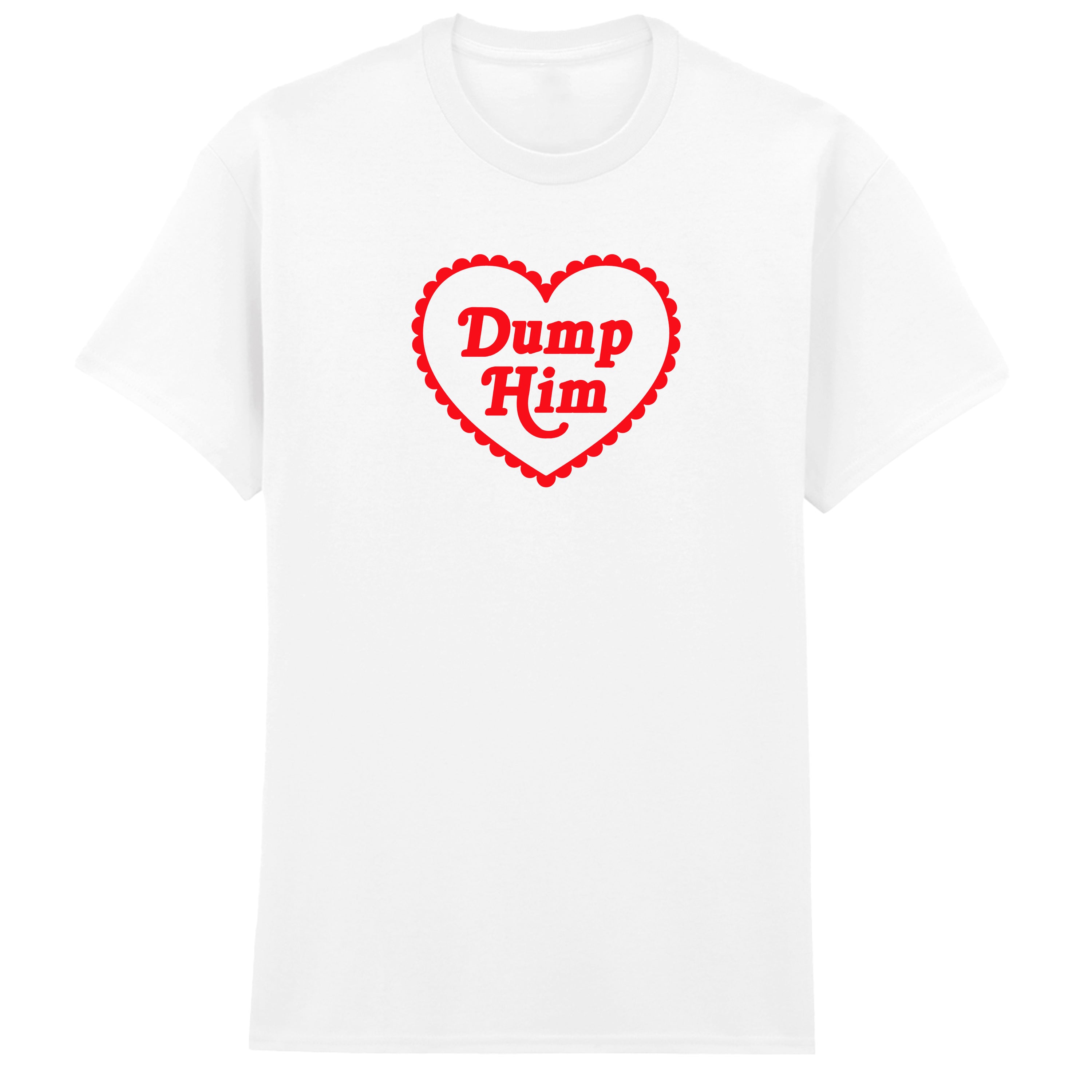 DUMP HIM HEART T-SHIRT
