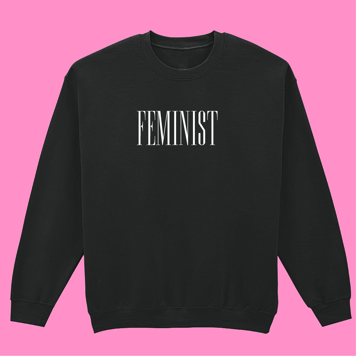 FEMINIST SWEATSHIRT