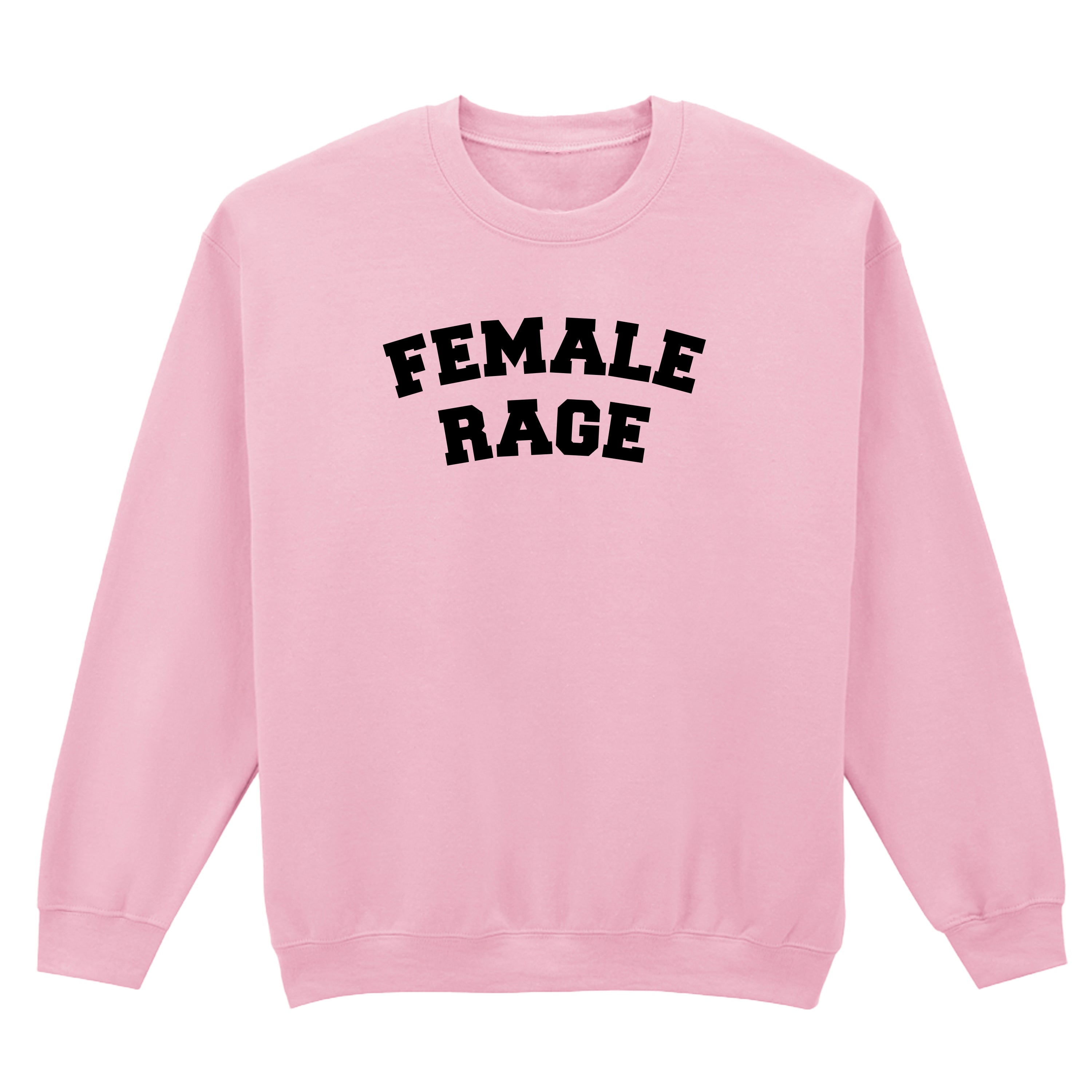 FEMALE RAGE SWEATSHIRT