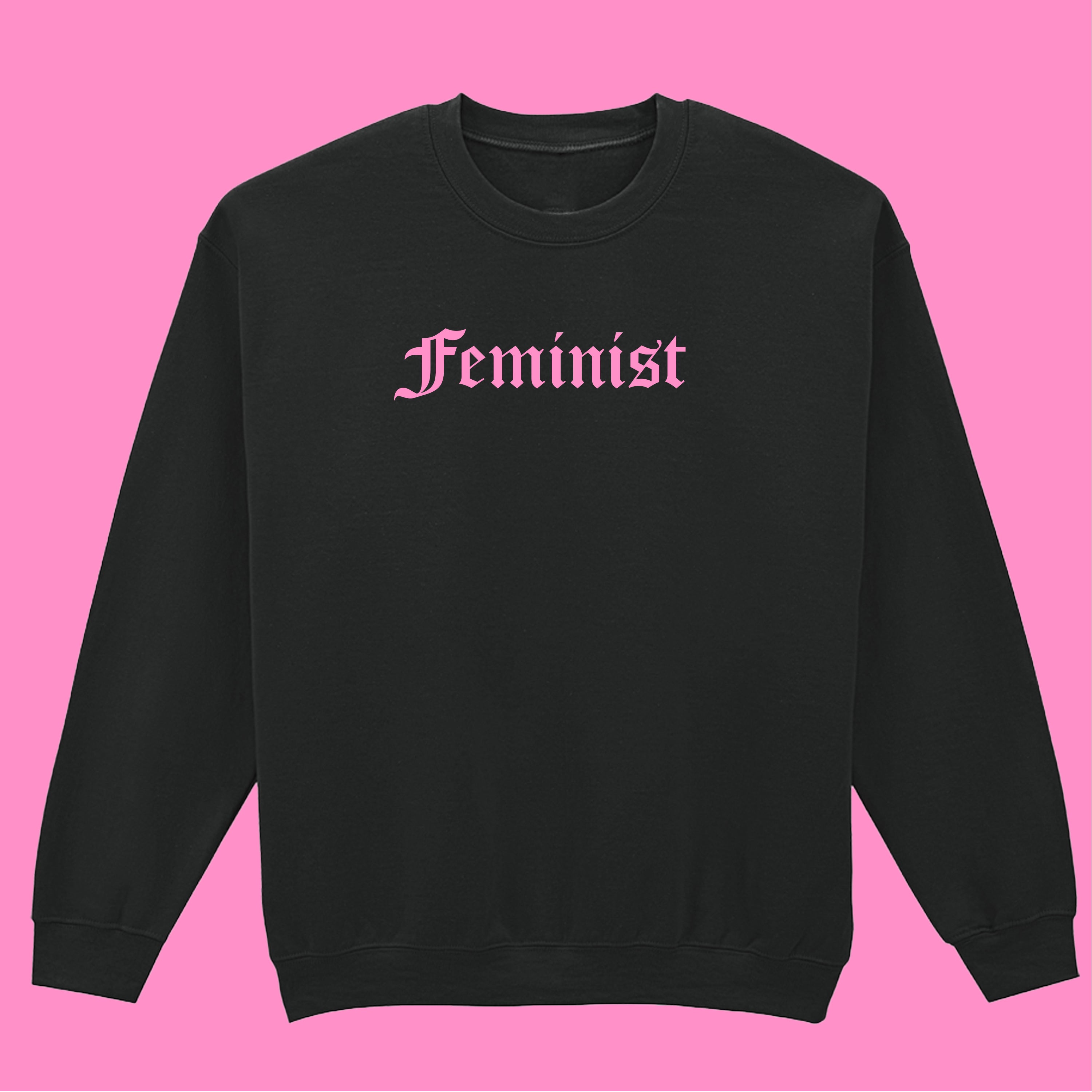FEMINIST SWEATSHIRT