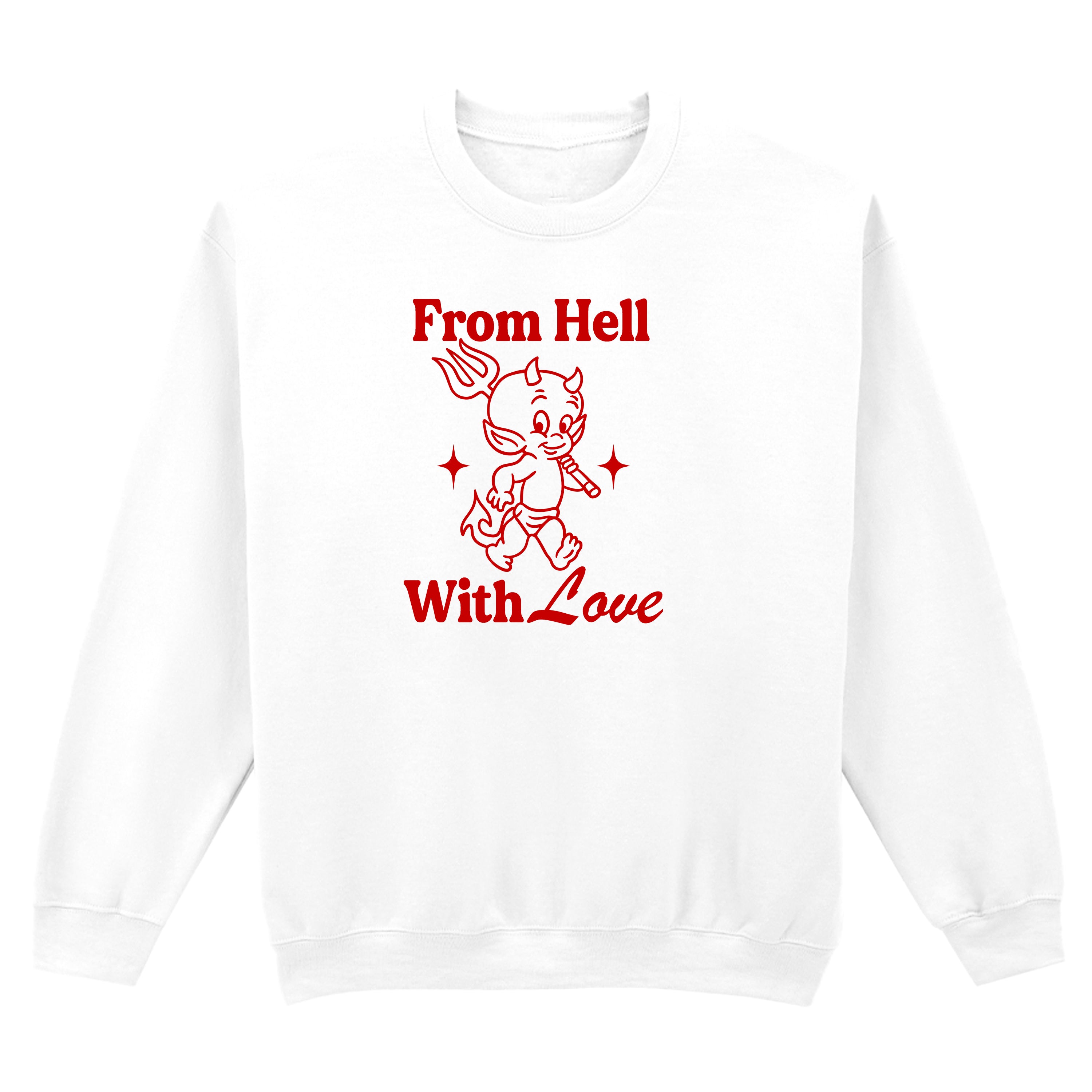 FROM HELL WITH LOVE SWEATSHIRT