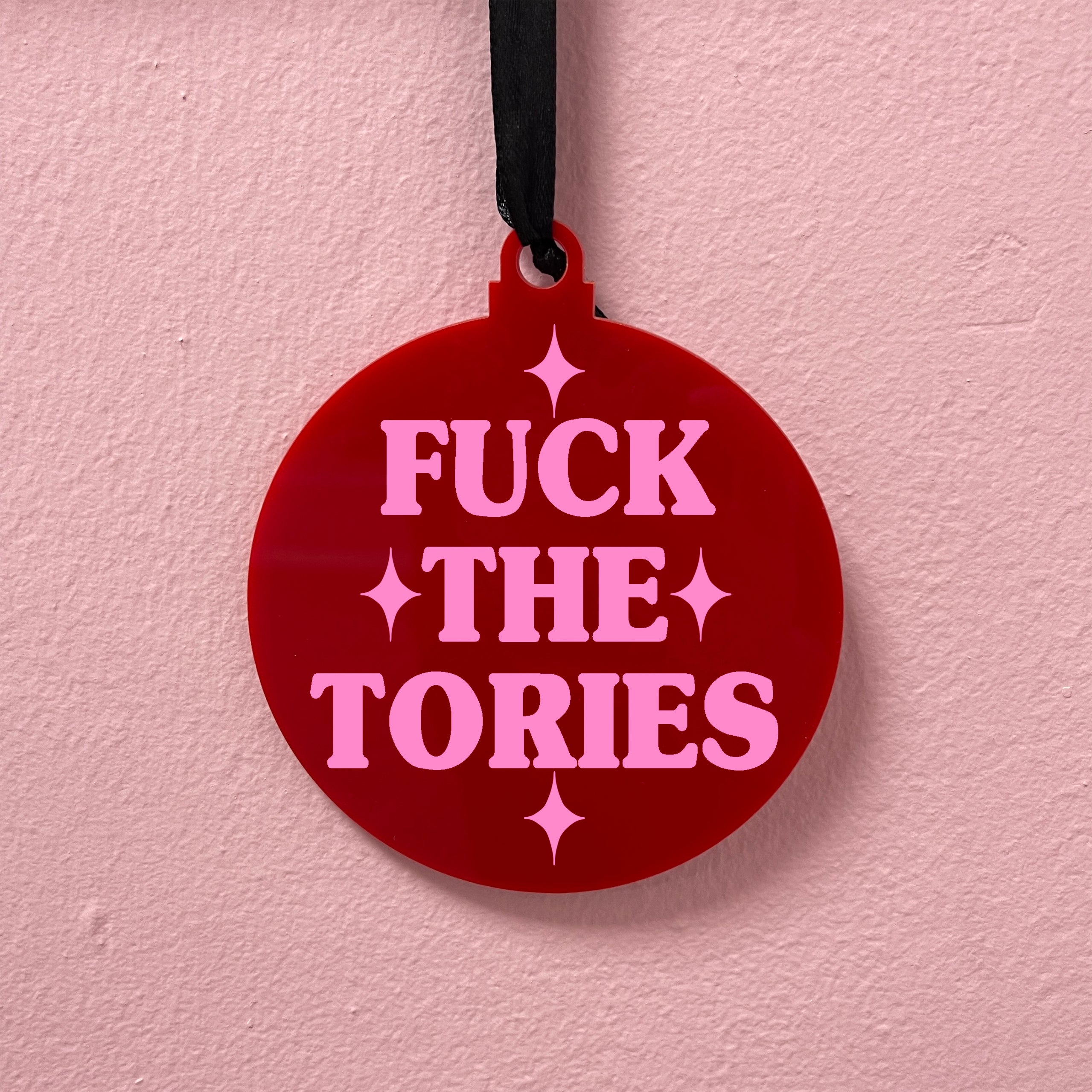FUCK THE TORIES BAUBLE