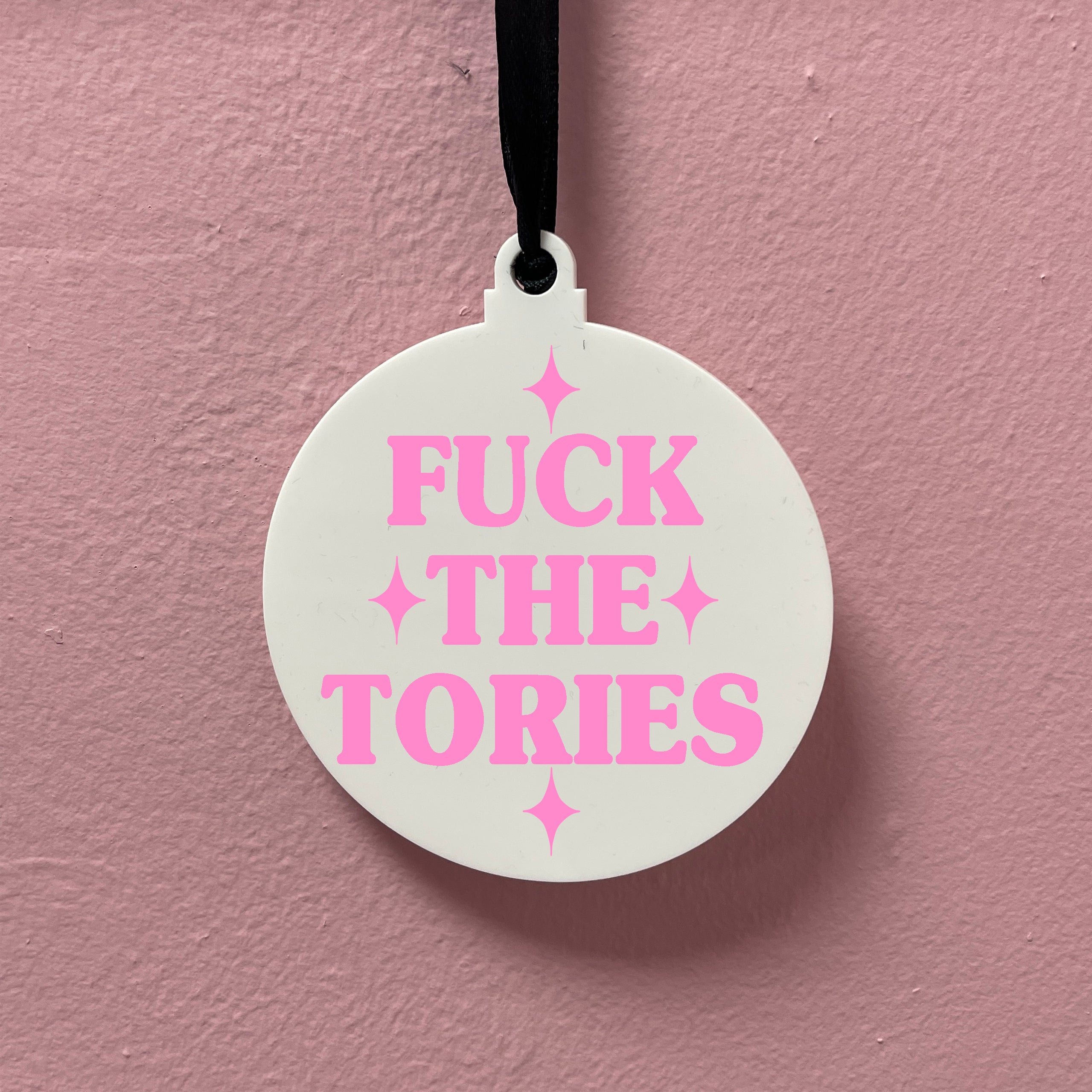 FUCK THE TORIES BAUBLE