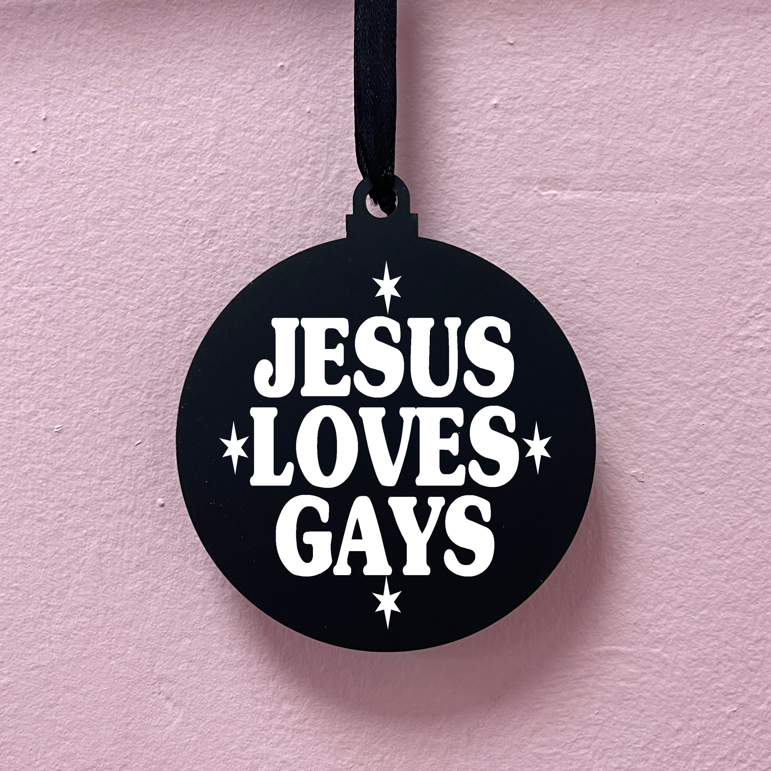 JESUS LOVES GAYS BAUBLE