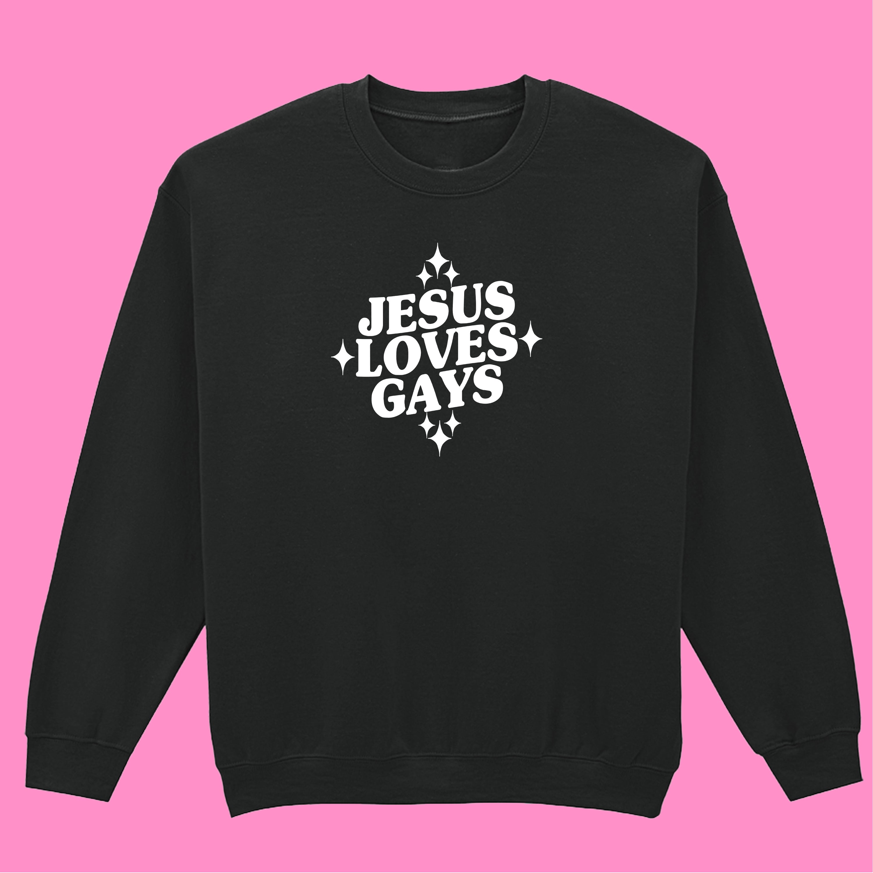 JESUS LOVES GAYS SWEATSHIRT