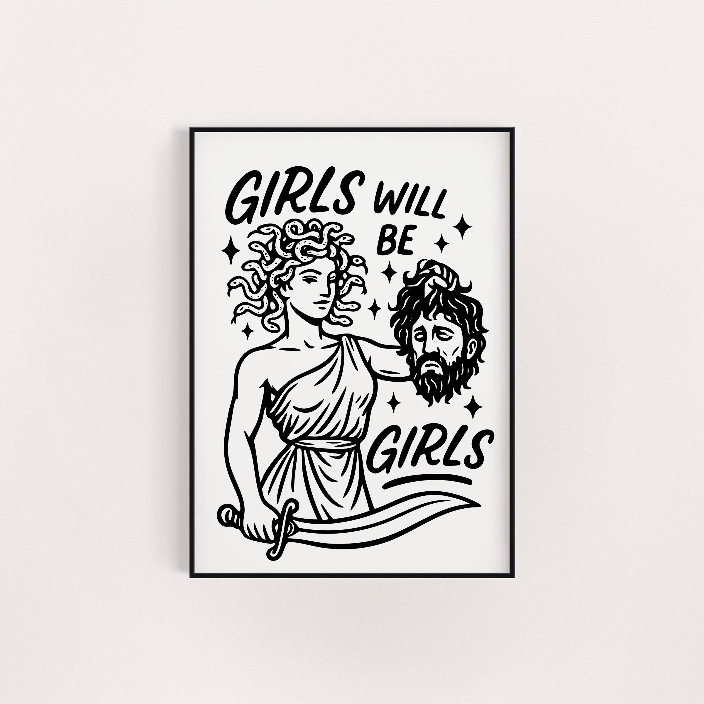 GIRLS WILL BE GIRLS PRINT