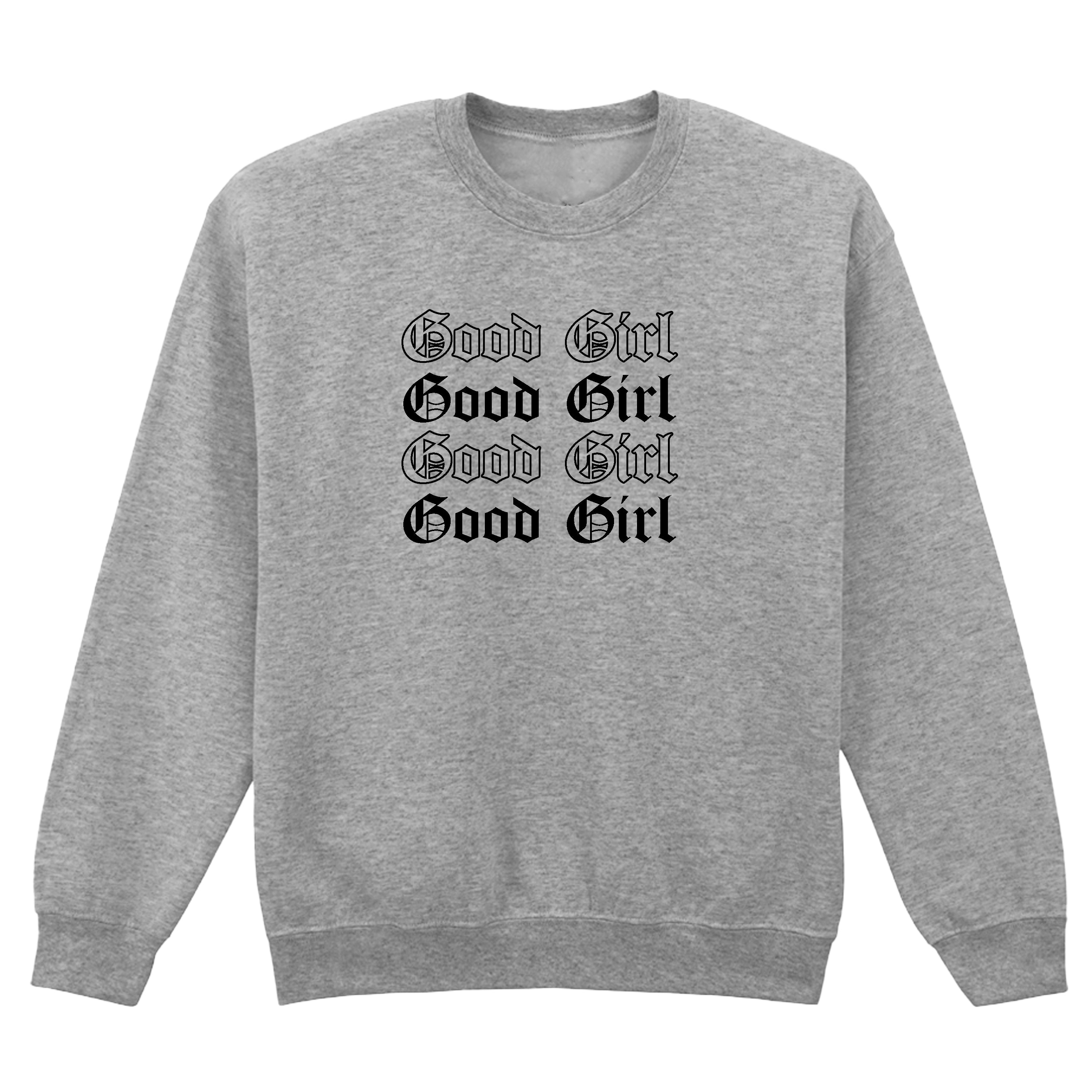 GOOD GIRL SWEATSHIRT