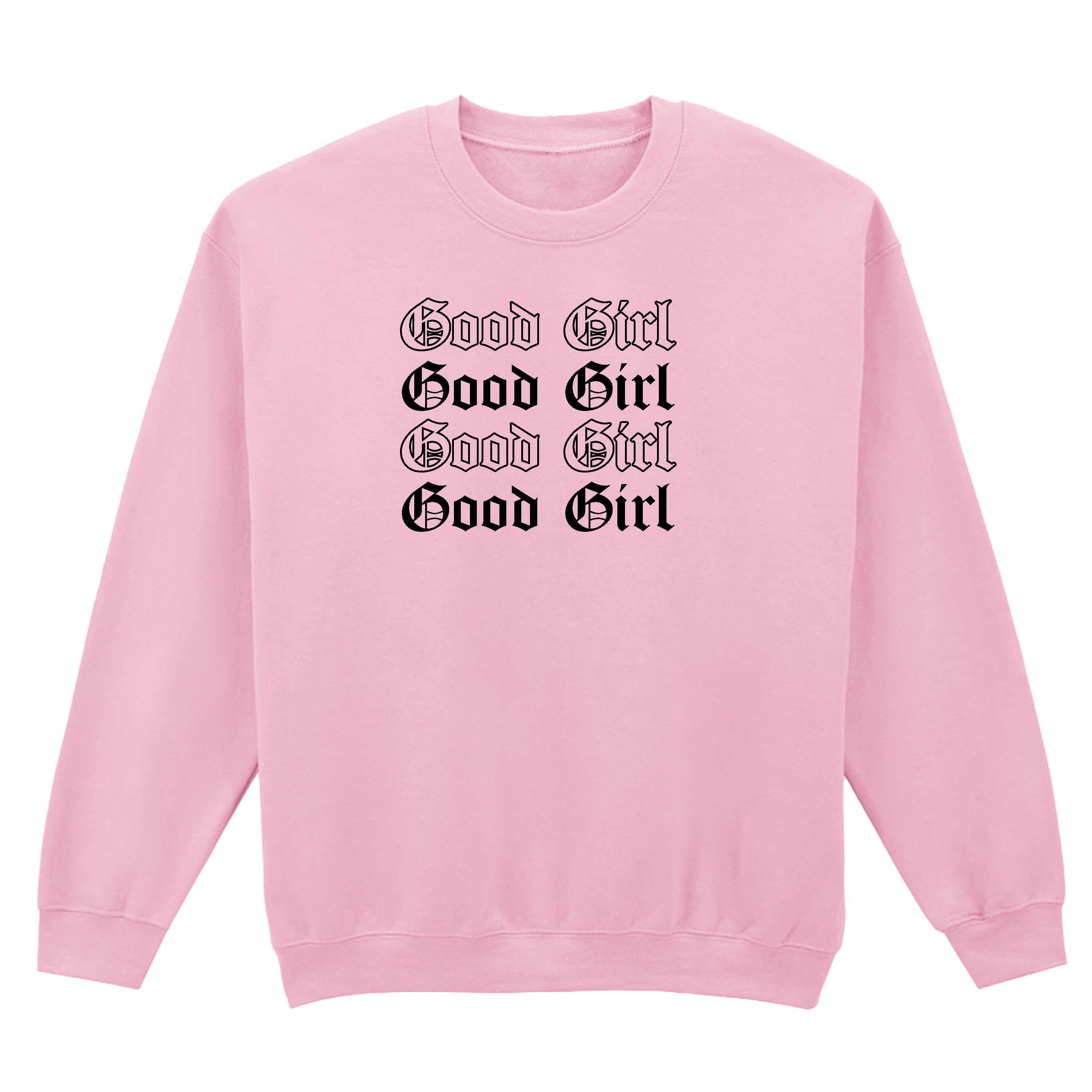 GOOD GIRL SWEATSHIRT