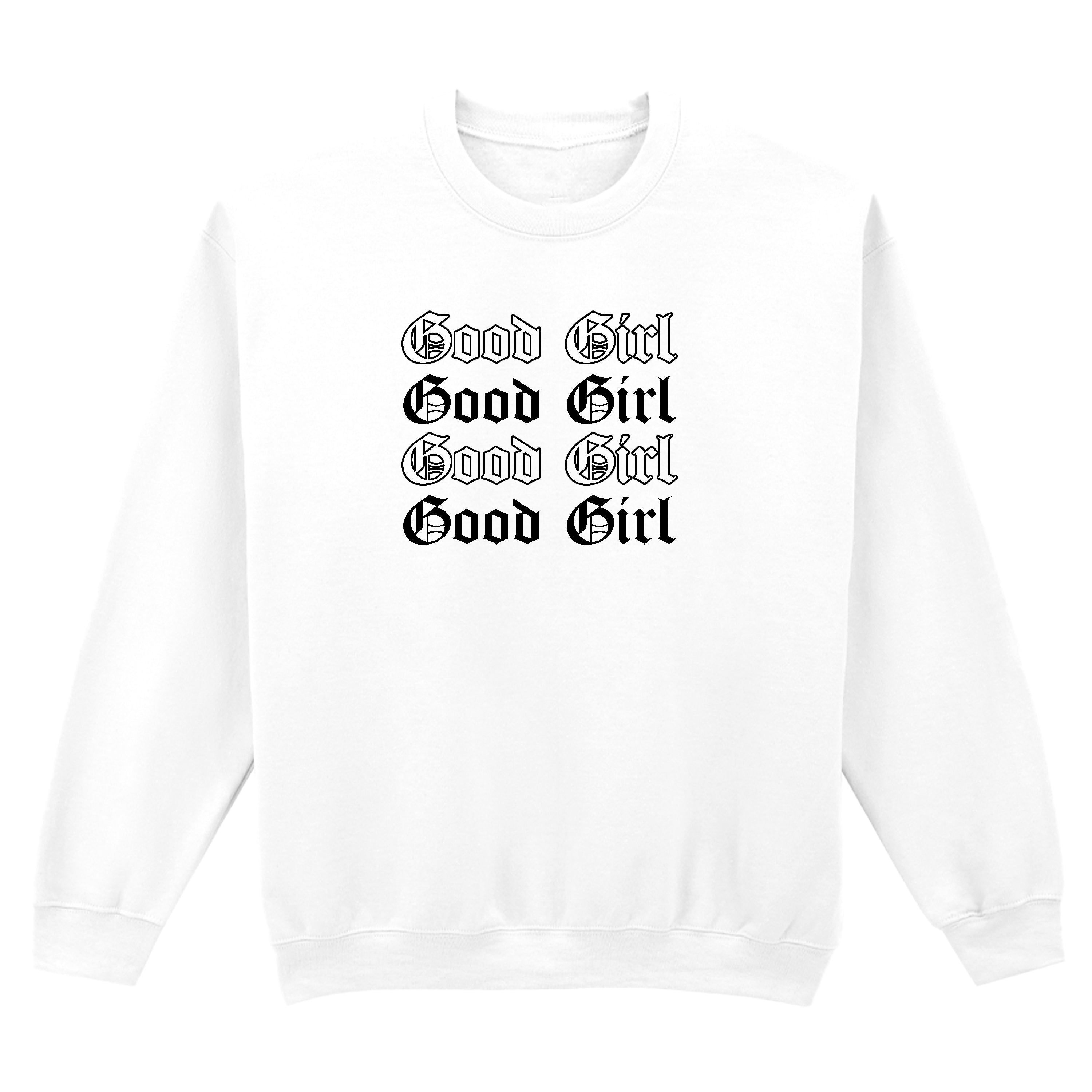GOOD GIRL SWEATSHIRT