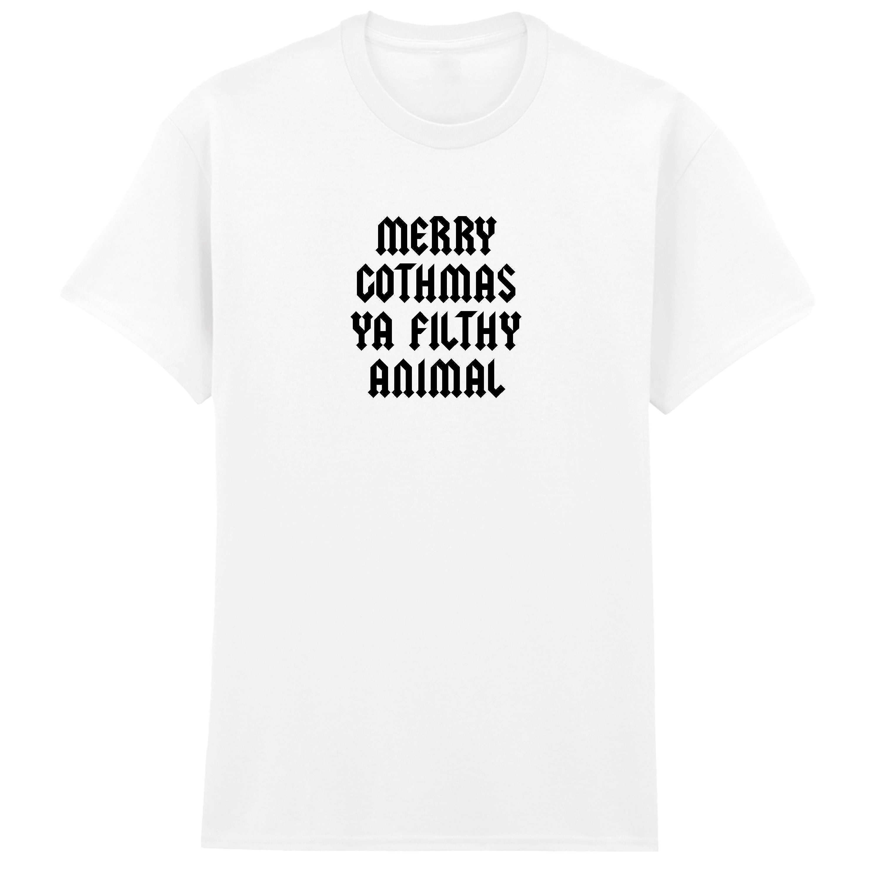 MERRY GOTHMAS YA FILTHY ANIMAL T-SHIRT