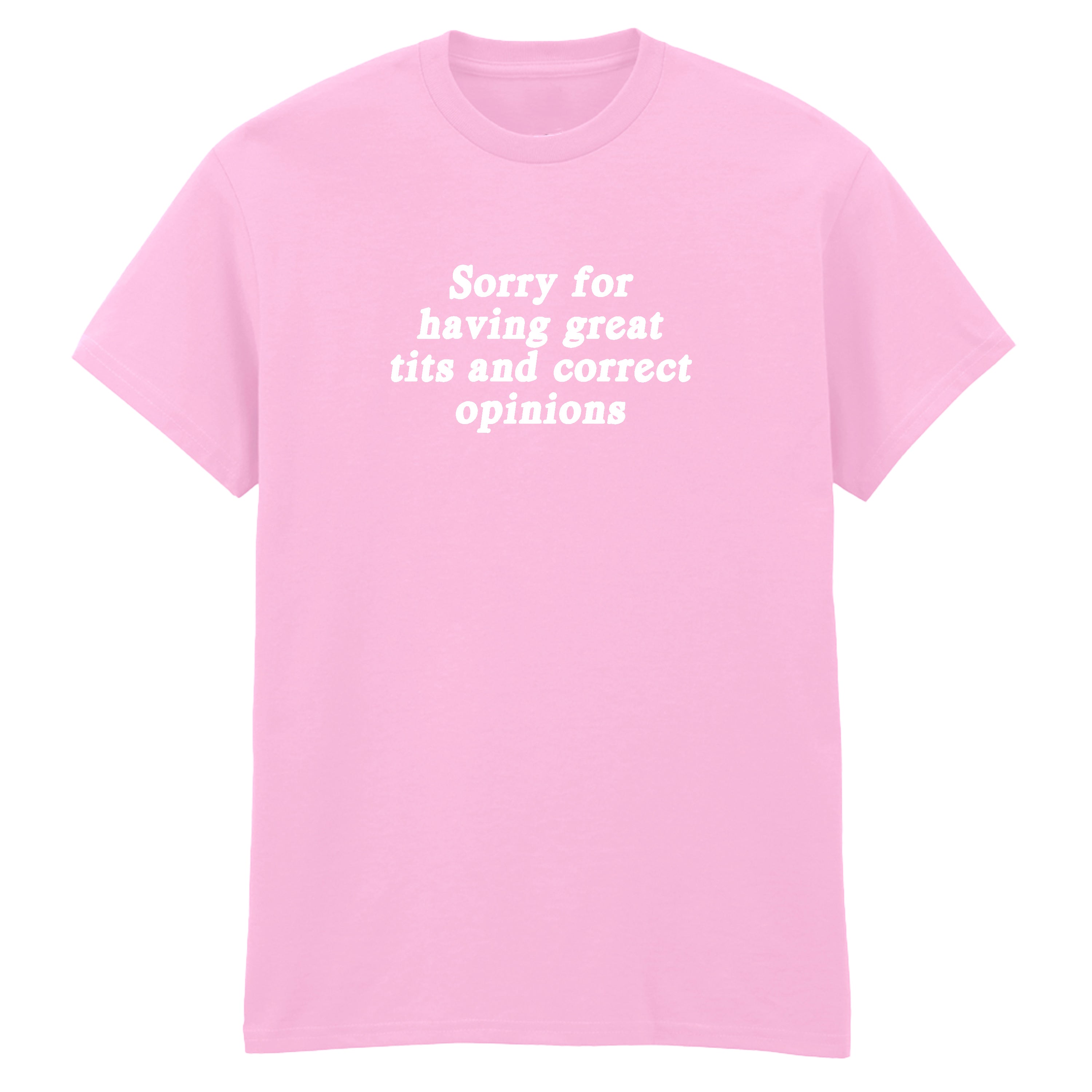 SORRY FOR HAVING GREAT TITS T-SHIRT