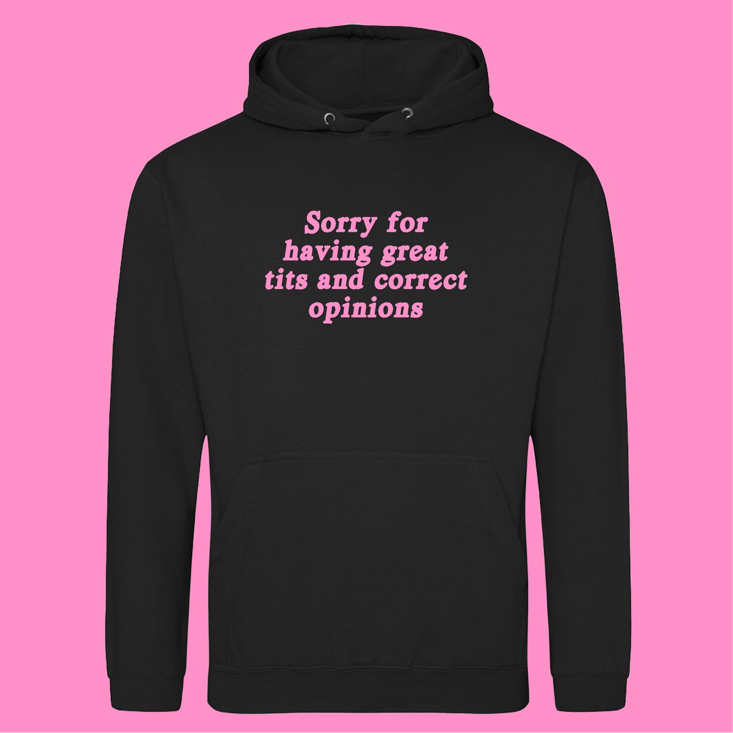SORRY FOR HAVING GREAT TITS HOODIE