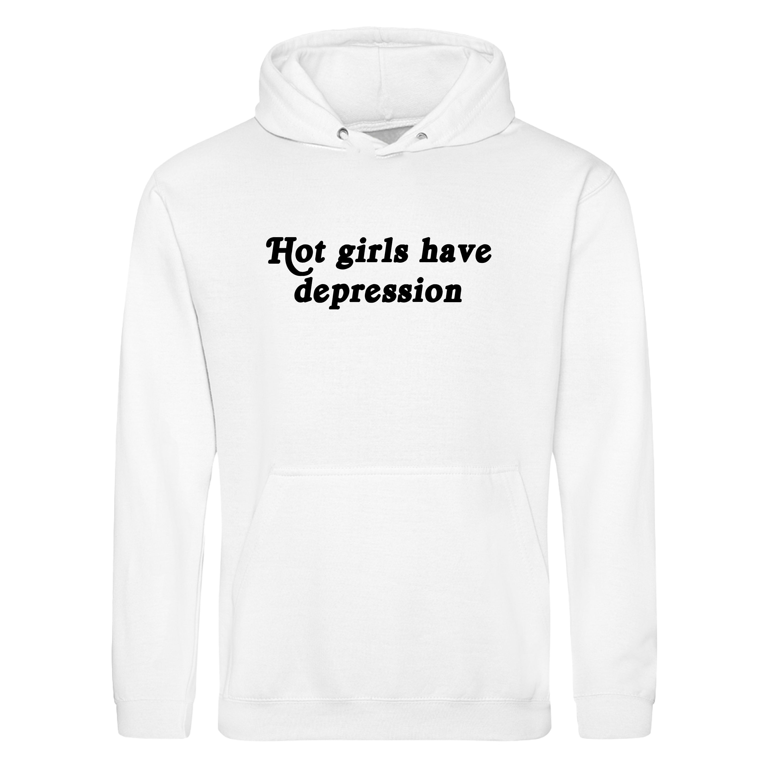 HOT GIRLS HAVE DEPRESSION HOODIE