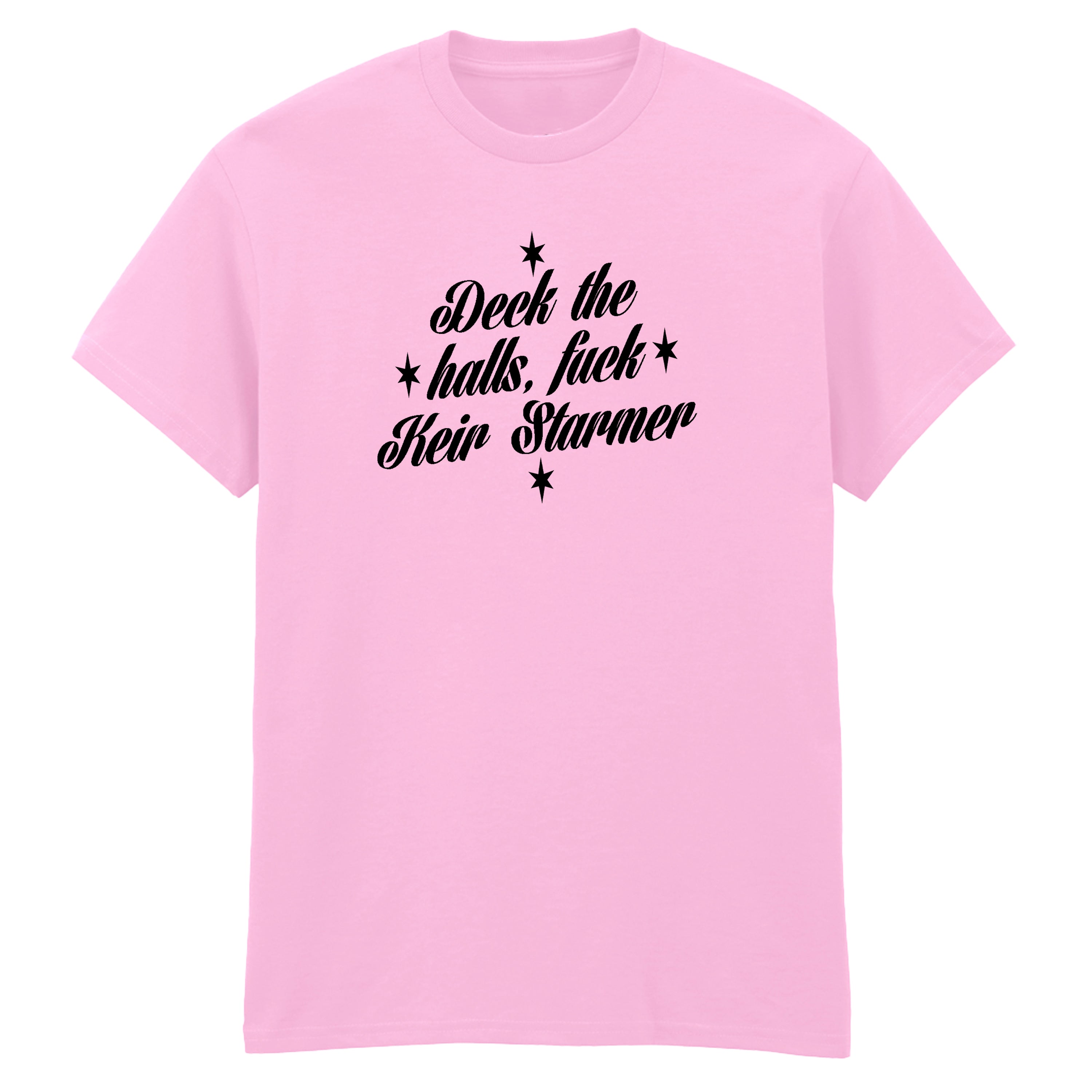 DECK THE HALLS FUCK KEIR STARMER T-SHIRT