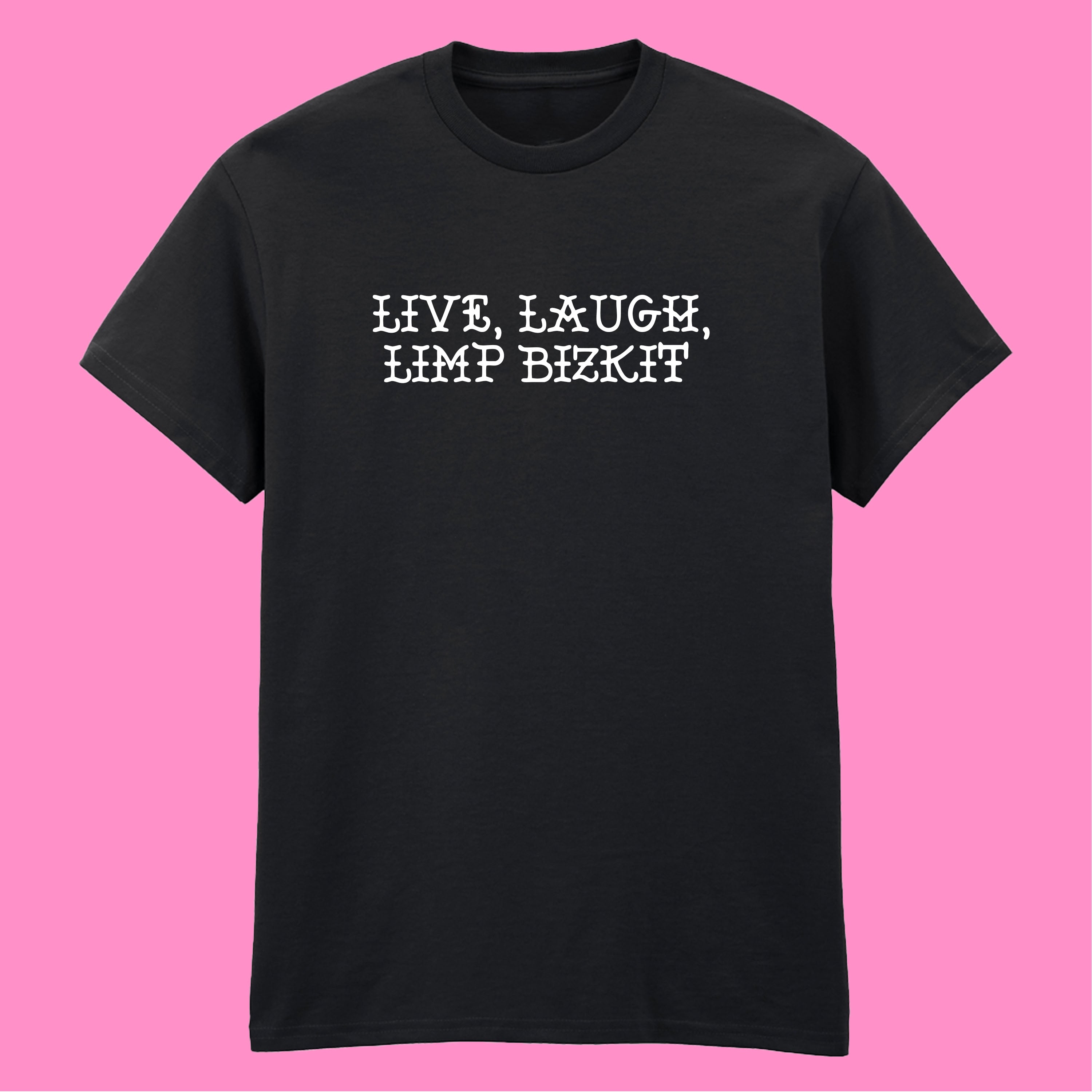 LIVE, LAUGH, LIMP BIZKIT T-SHIRT