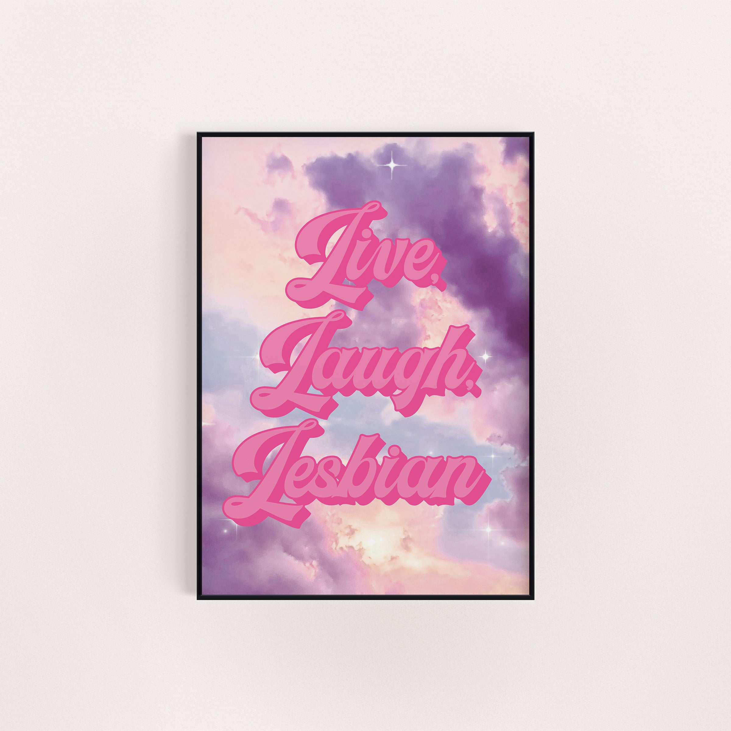 LIVE LAUGH LESBIAN CLOUD PRINT