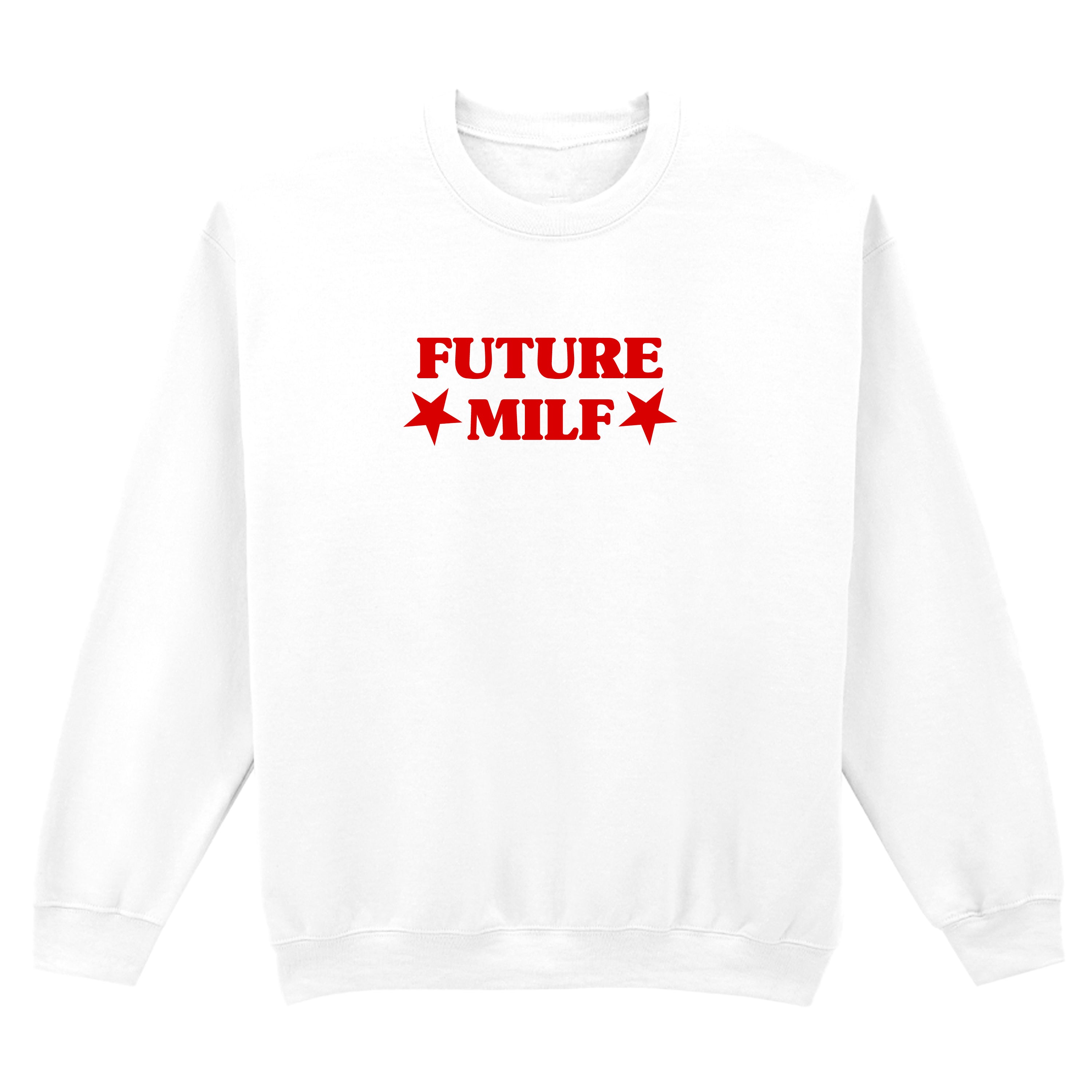 FUTURE MILF SWEATSHIRT