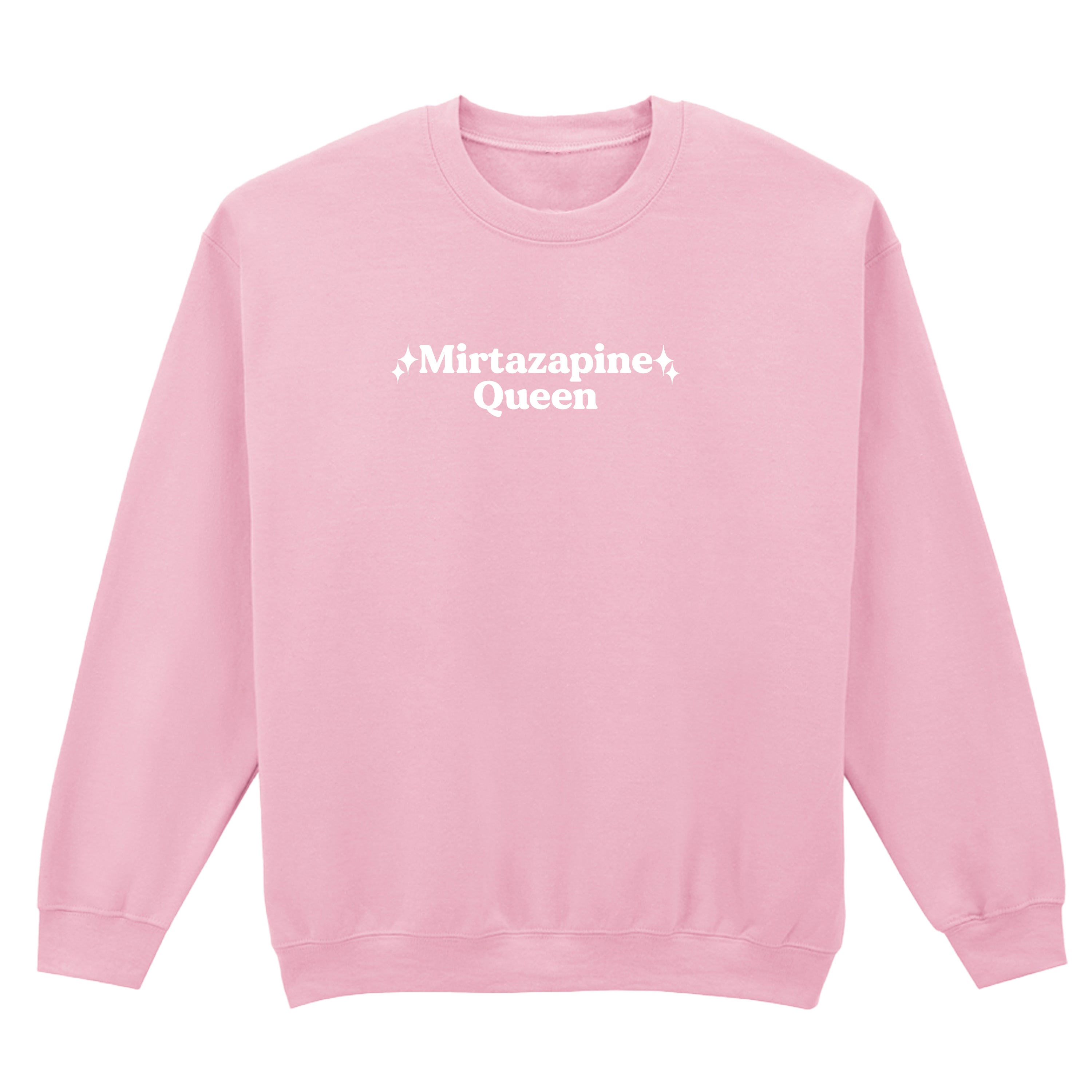 MIRTAZAPINE QUEEN SWEATSHIRT