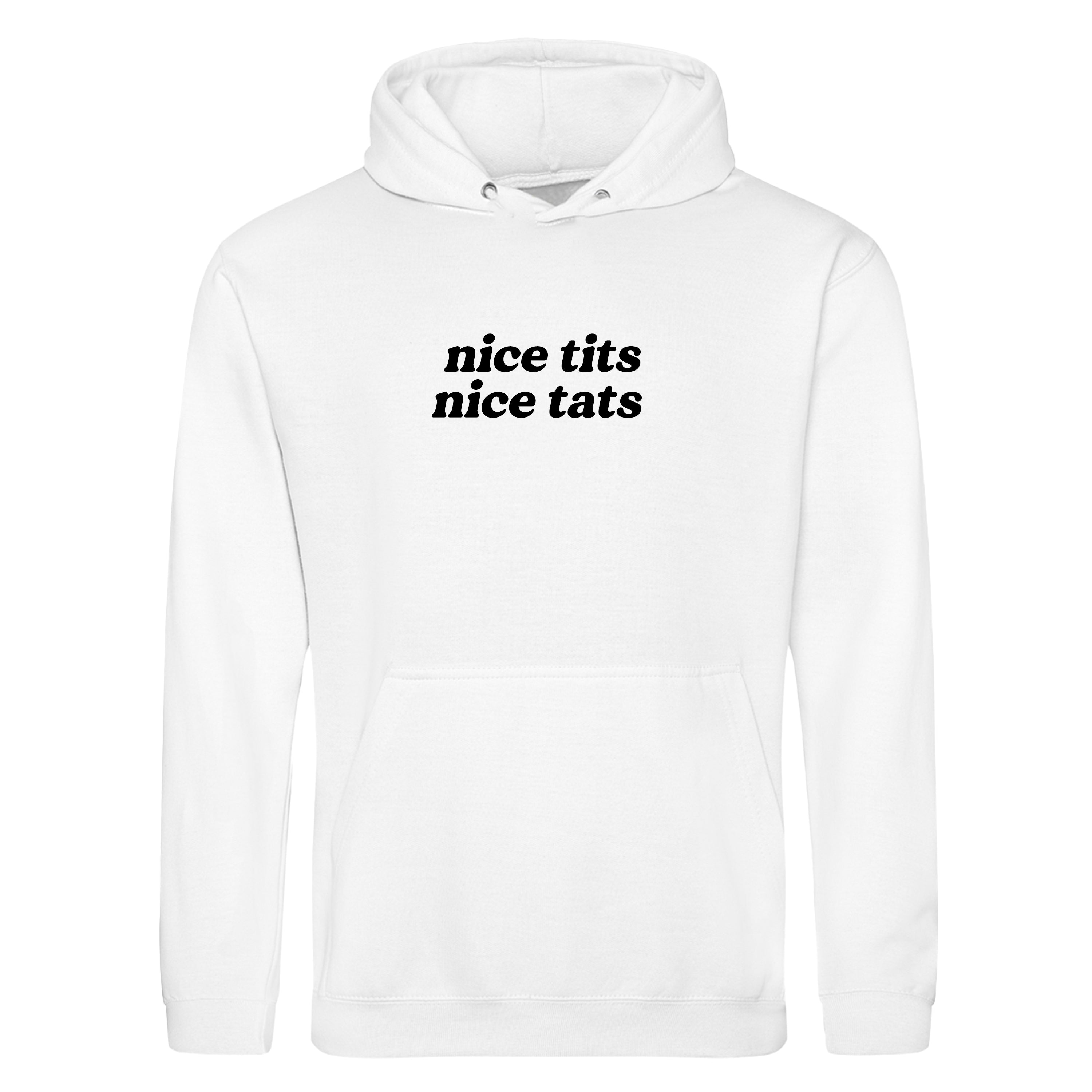 NICE TITS NICE TATS HOODIE