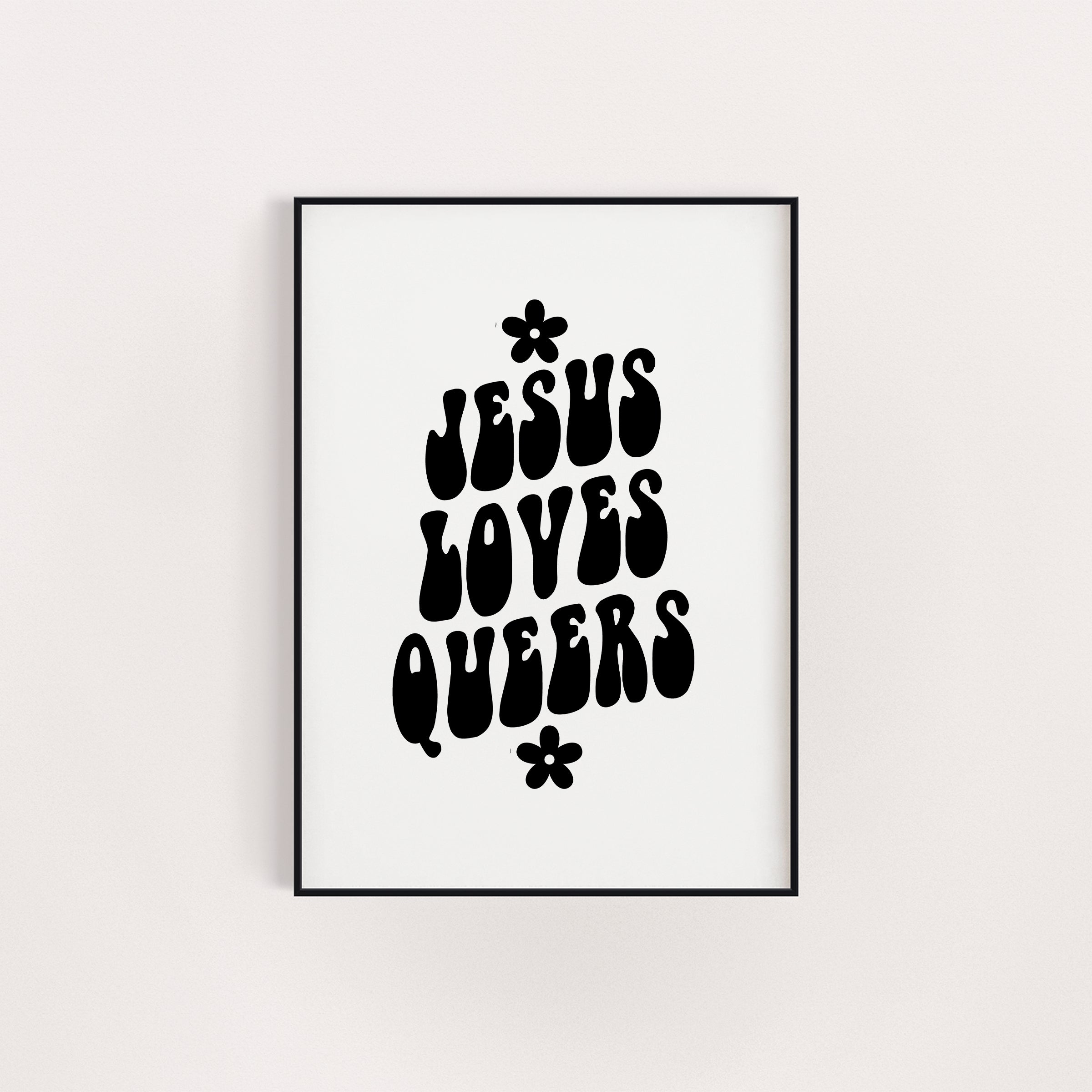 JESUS LOVES QUEERS PRINT