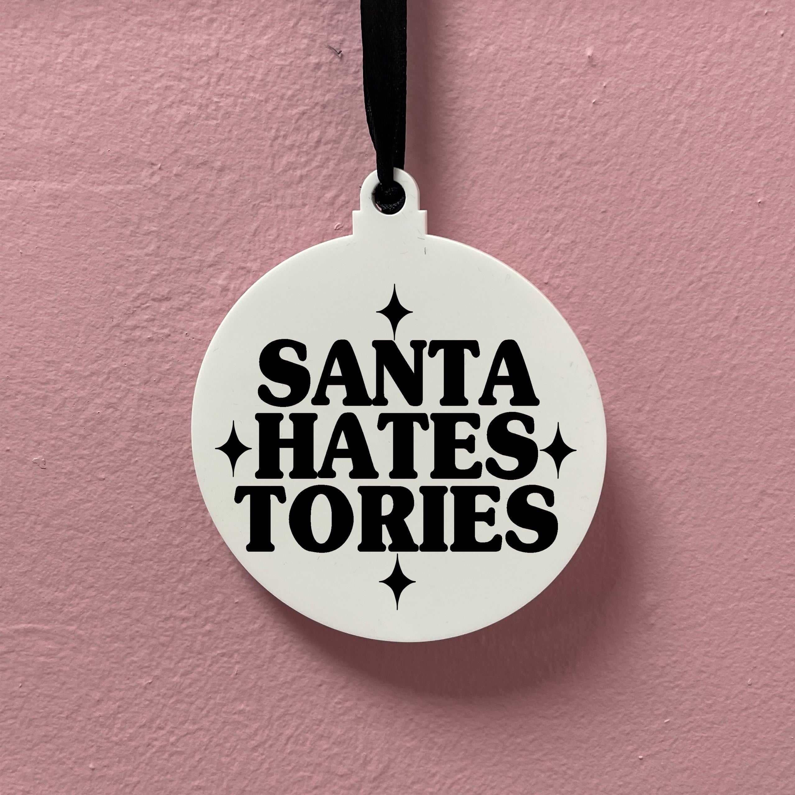 SANTA HATES TORIES BAUBLE