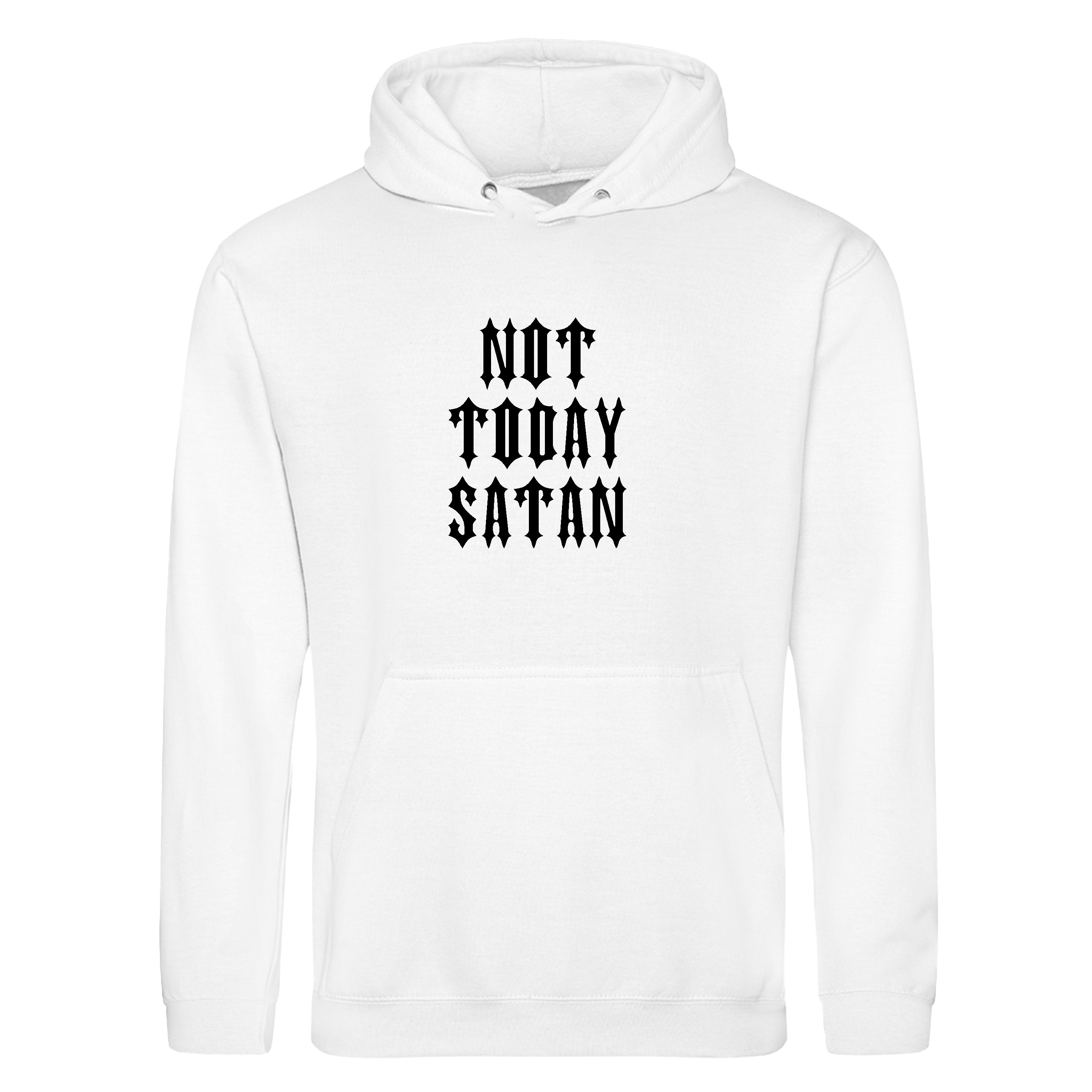 NOT TODAY SATAN HOODIE