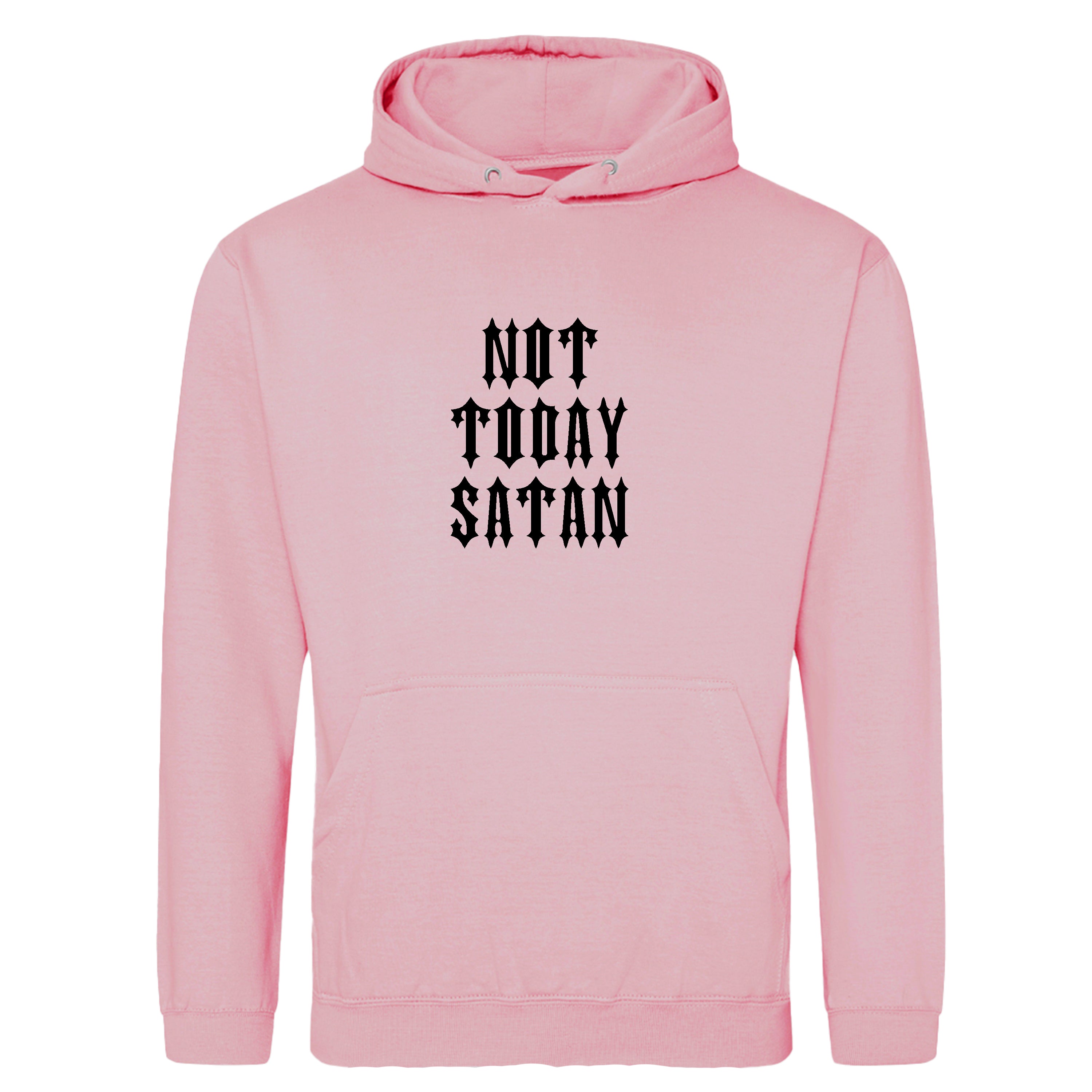 NOT TODAY SATAN HOODIE