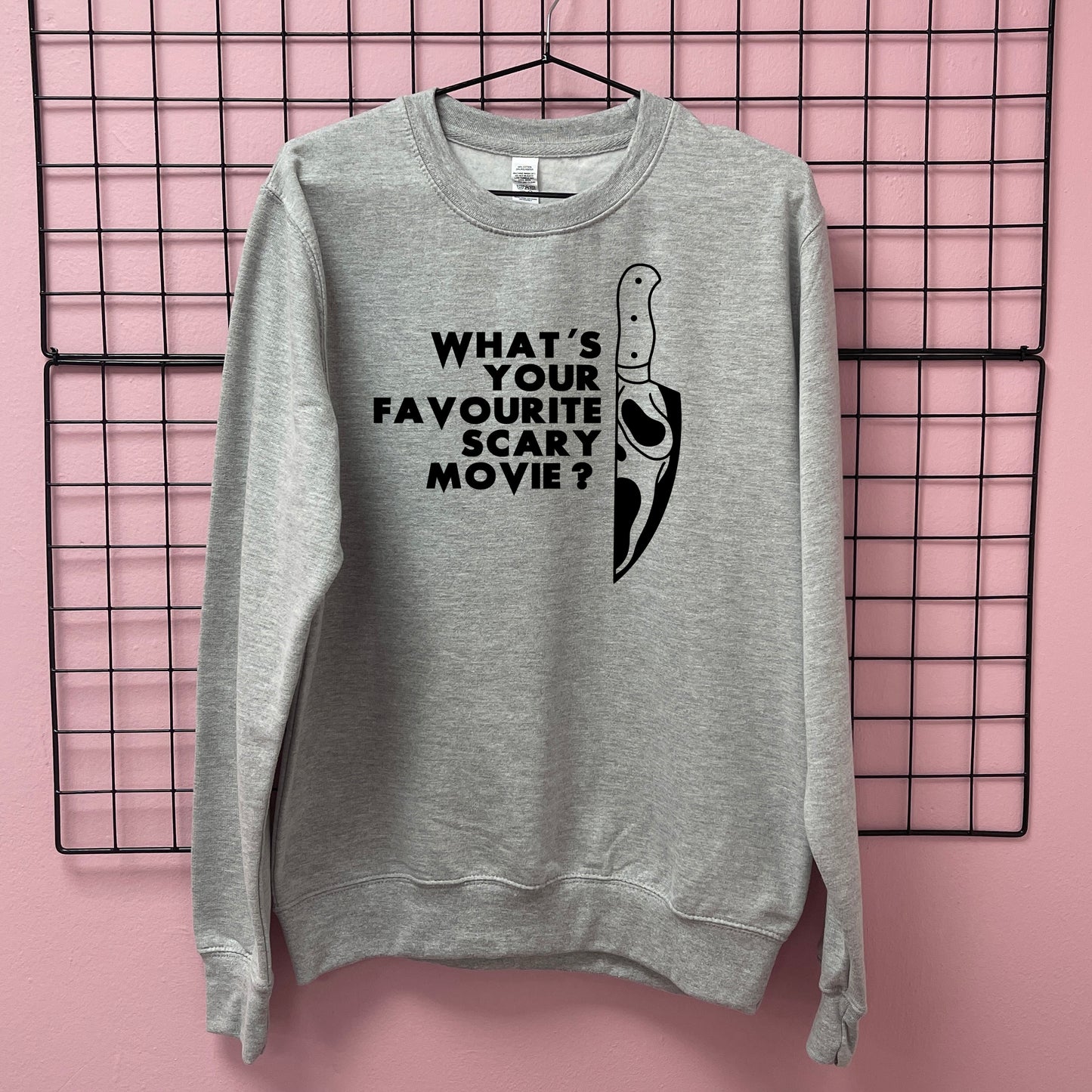WHAT'S YOUR FAVOURITE SCARY MOVIE SWEATSHIRT