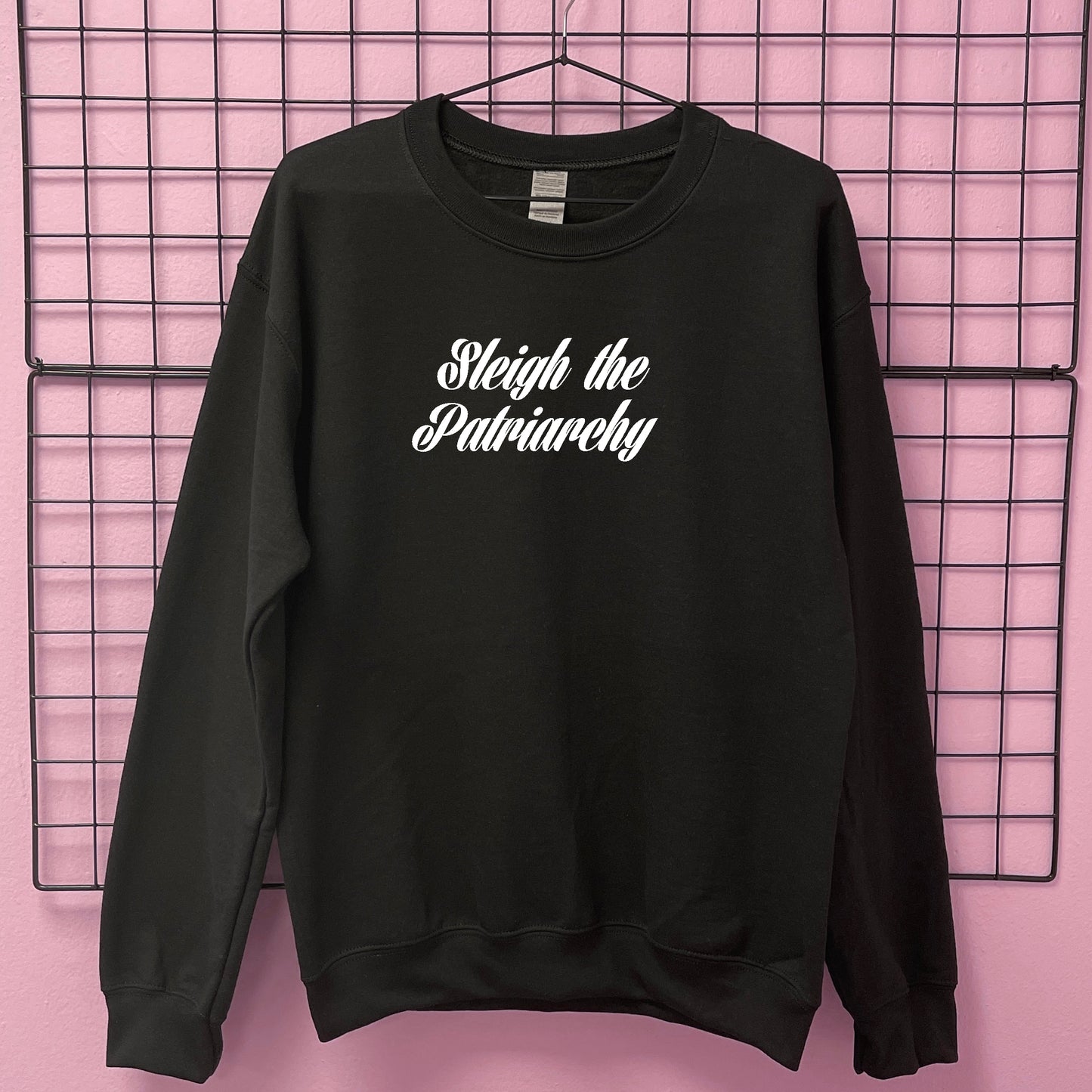 SLEIGH THE PATRIARCHY SWEATSHIRT