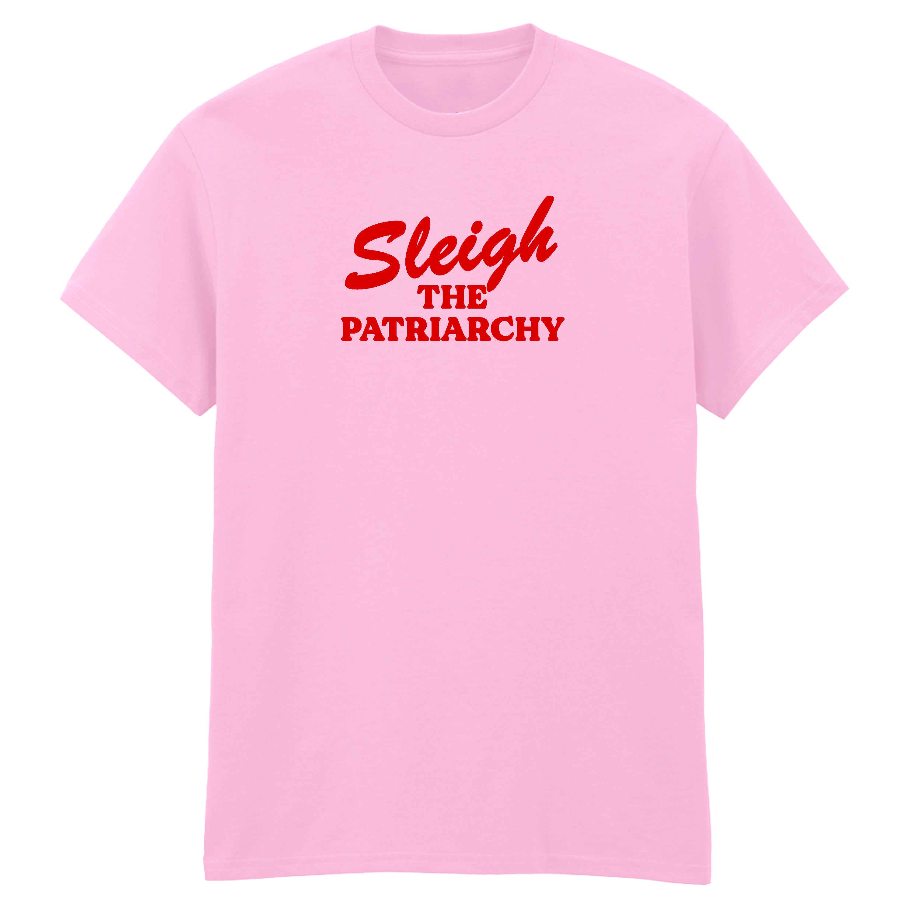 SLEIGH THE PATRIARCHY T-SHIRT