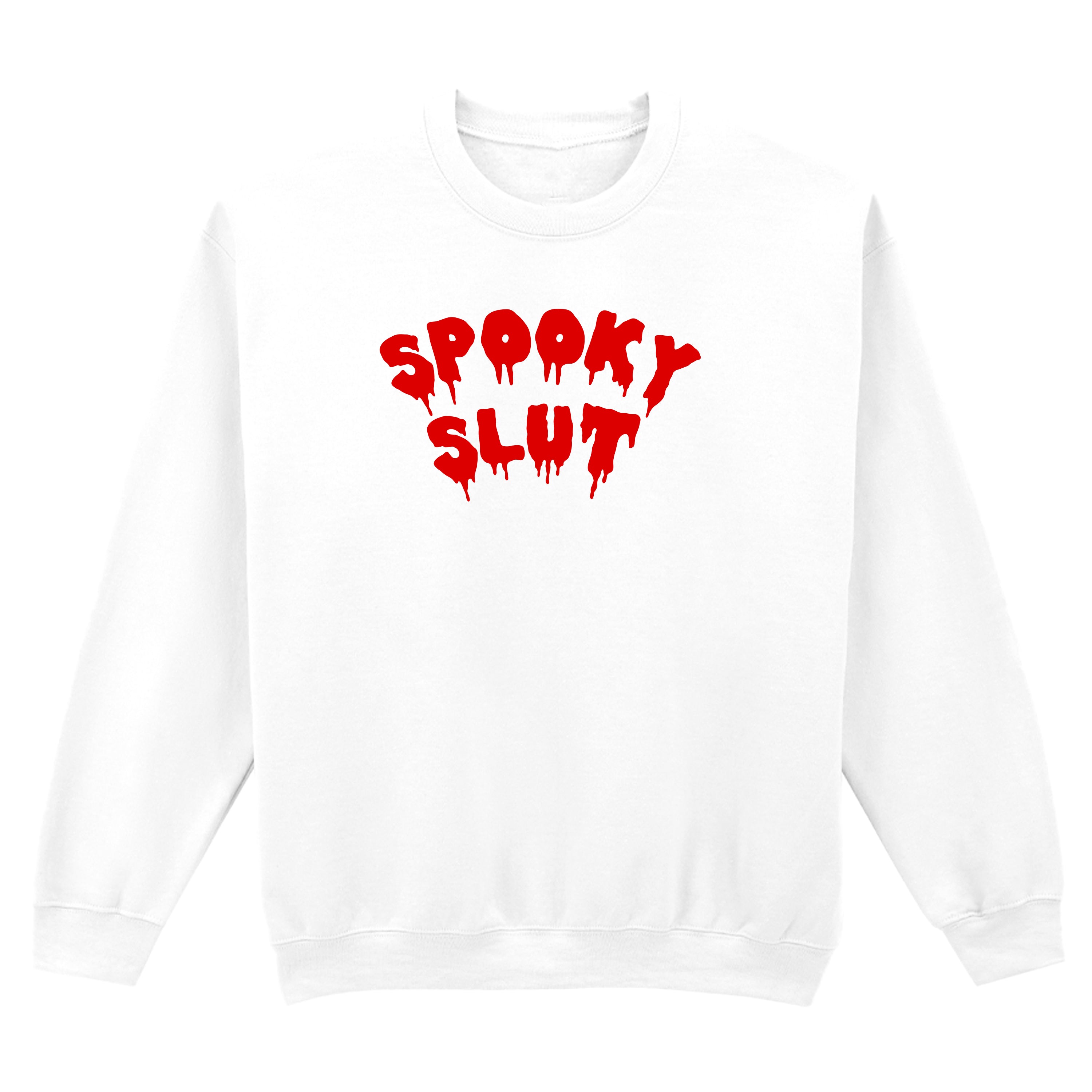 SPOOKY SLUT SWEATSHIRT