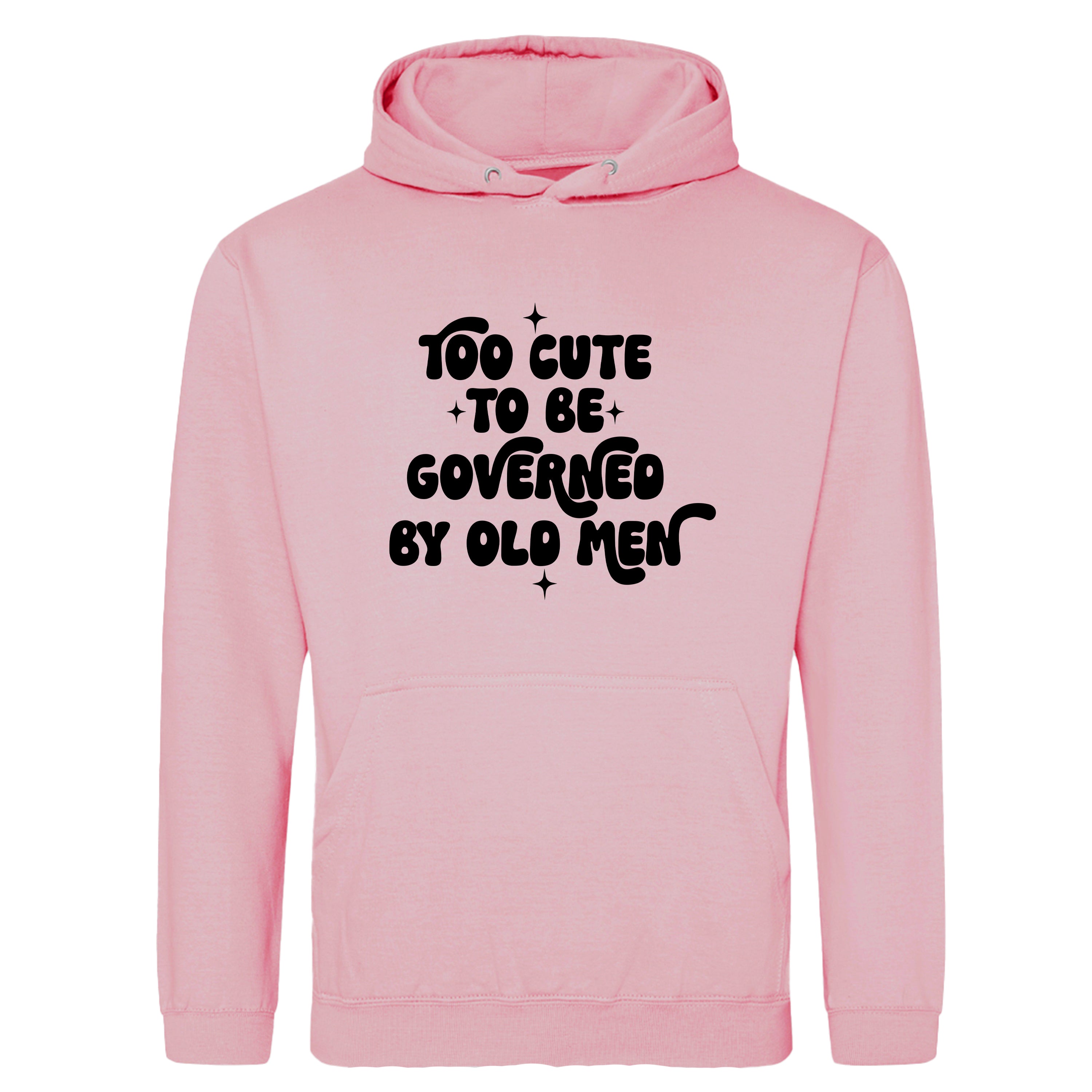 TOO CUTE TO BE GOVERNED HOODIE