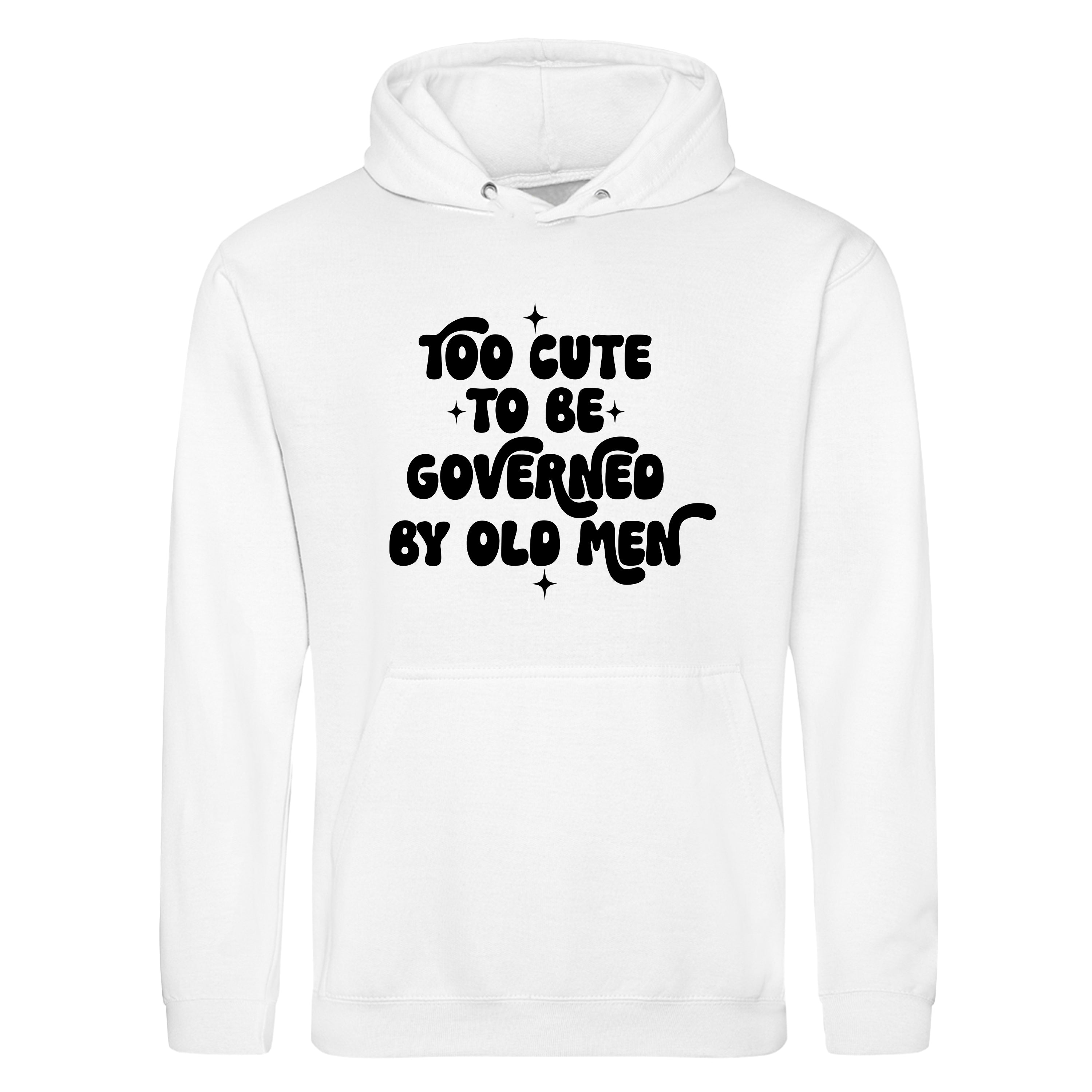 TOO CUTE TO BE GOVERNED HOODIE