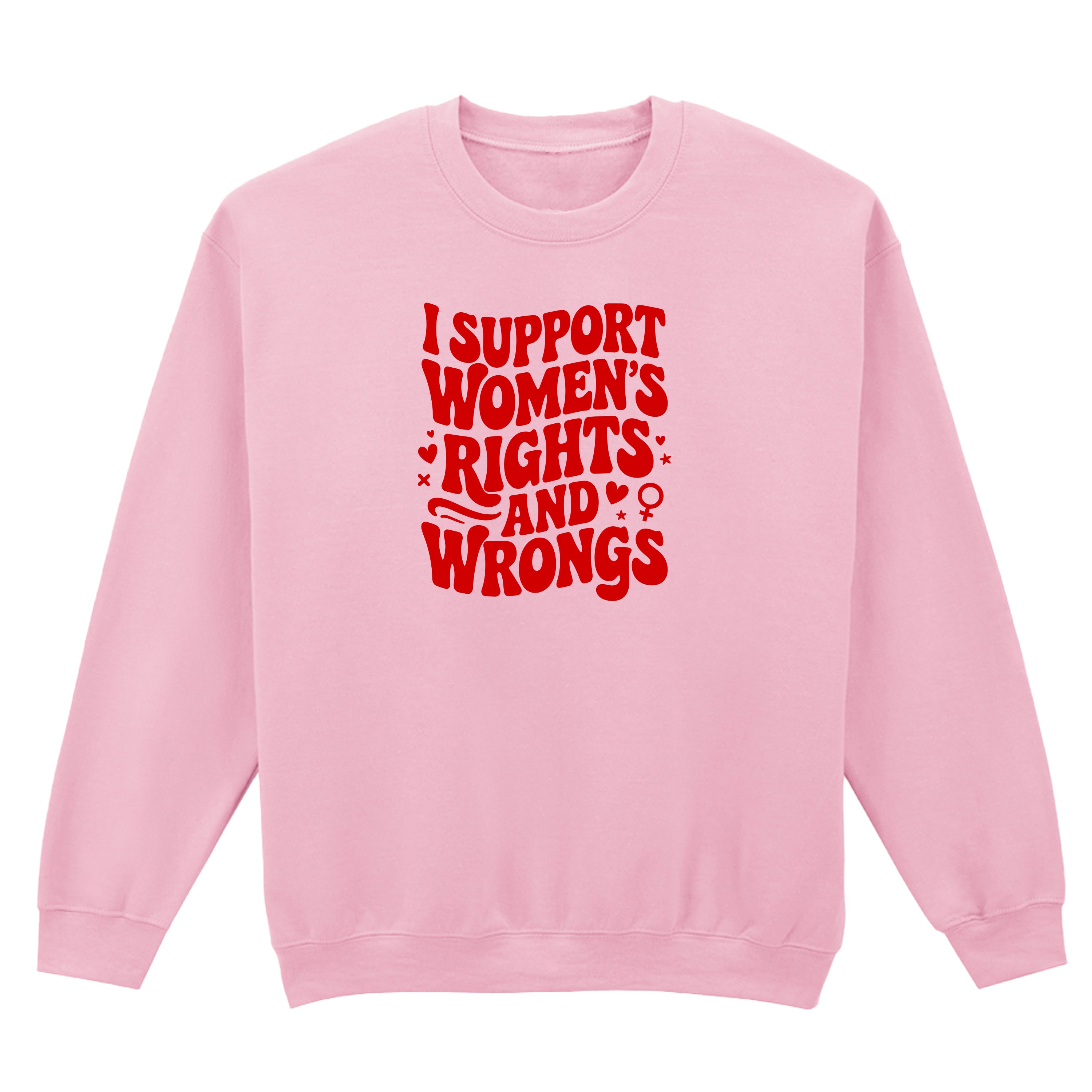 I SUPPORT WOMENS RIGHTS SWEATSHIRT