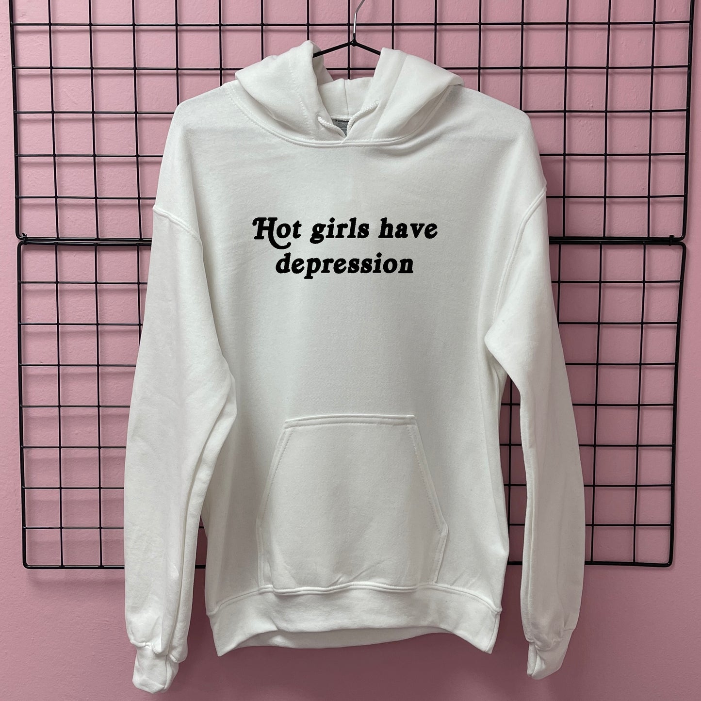 HOT GIRLS HAVE DEPRESSION HOODIE