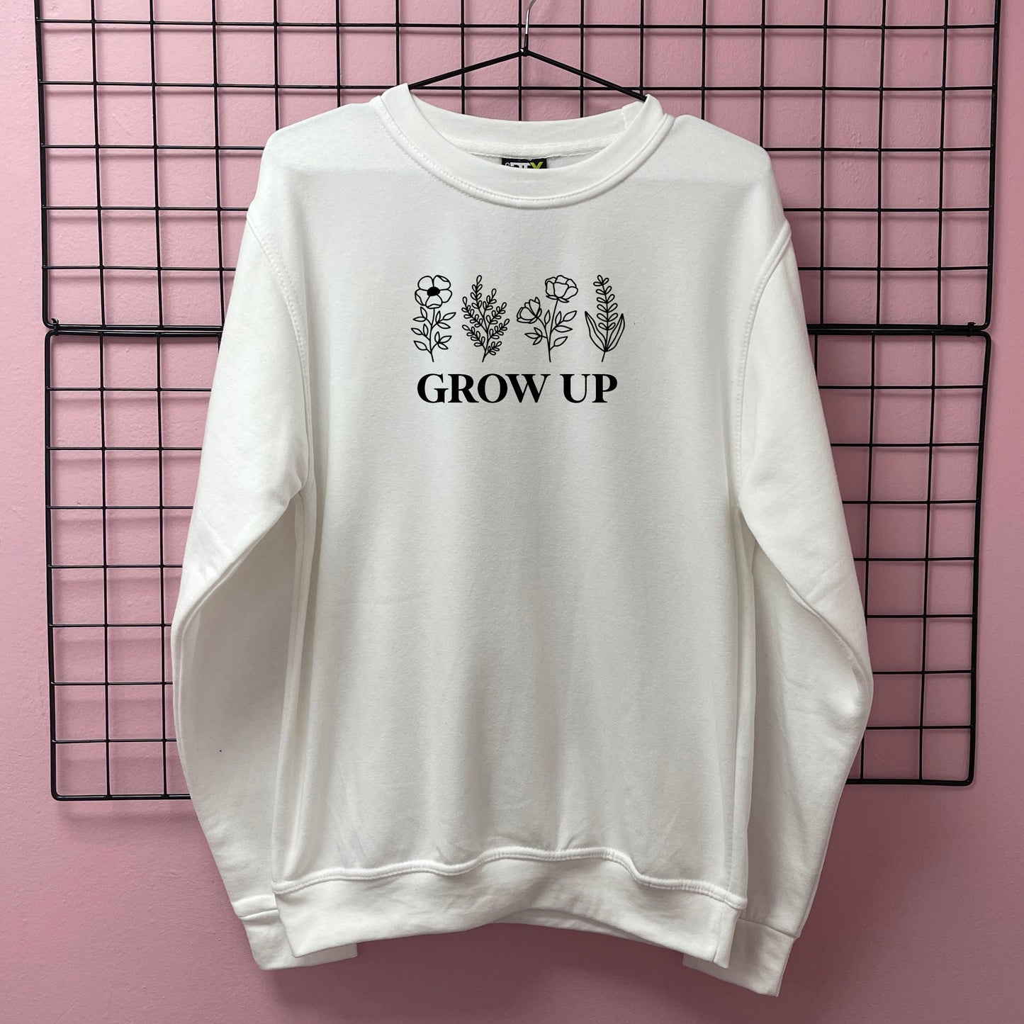 GROW UP SWEATSHIRT