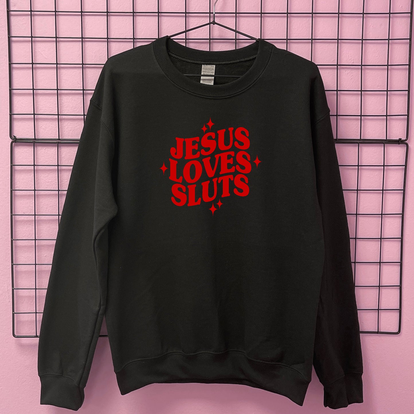 JESUS LOVES SLUTS SWEATSHIRT
