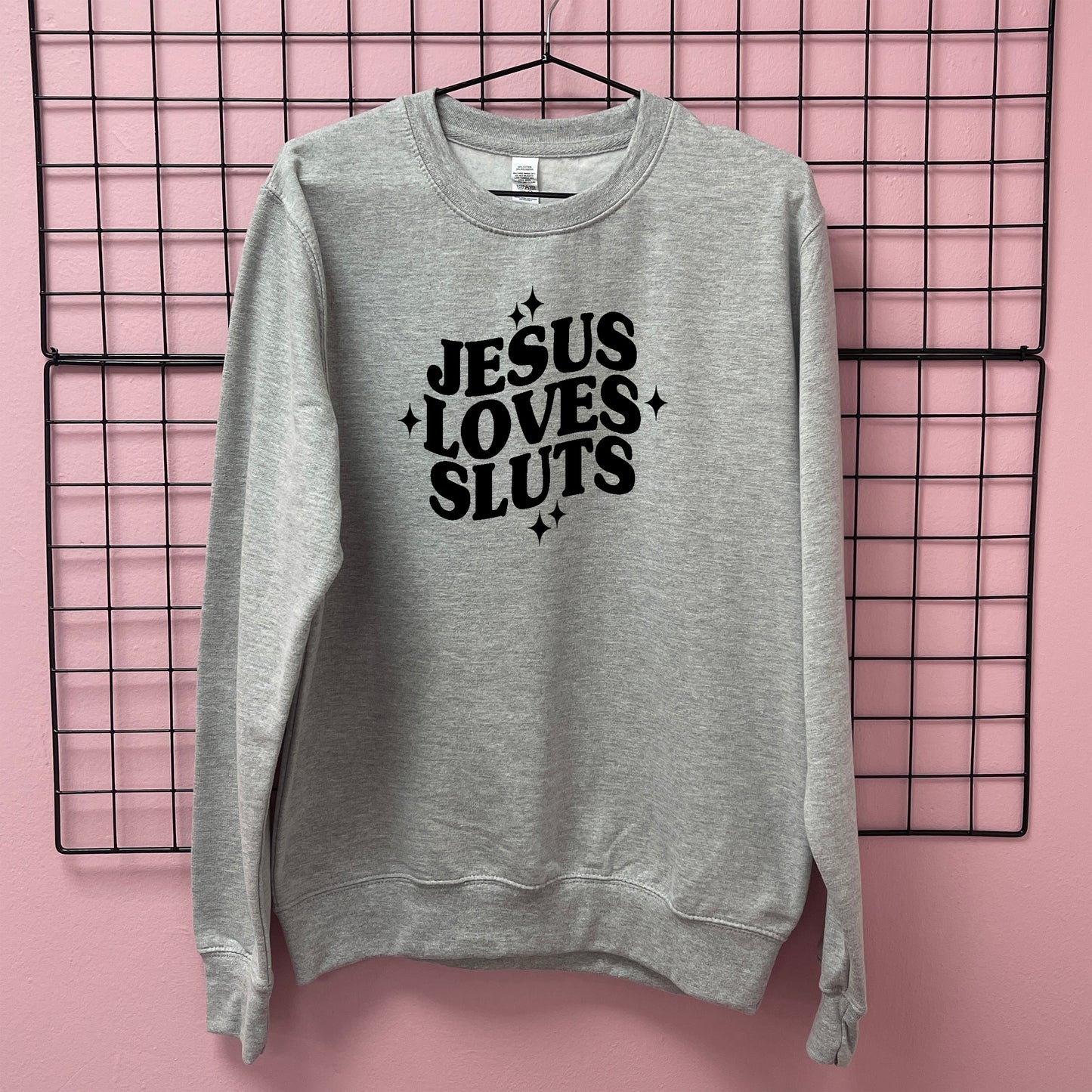 JESUS LOVES SLUTS SWEATSHIRT