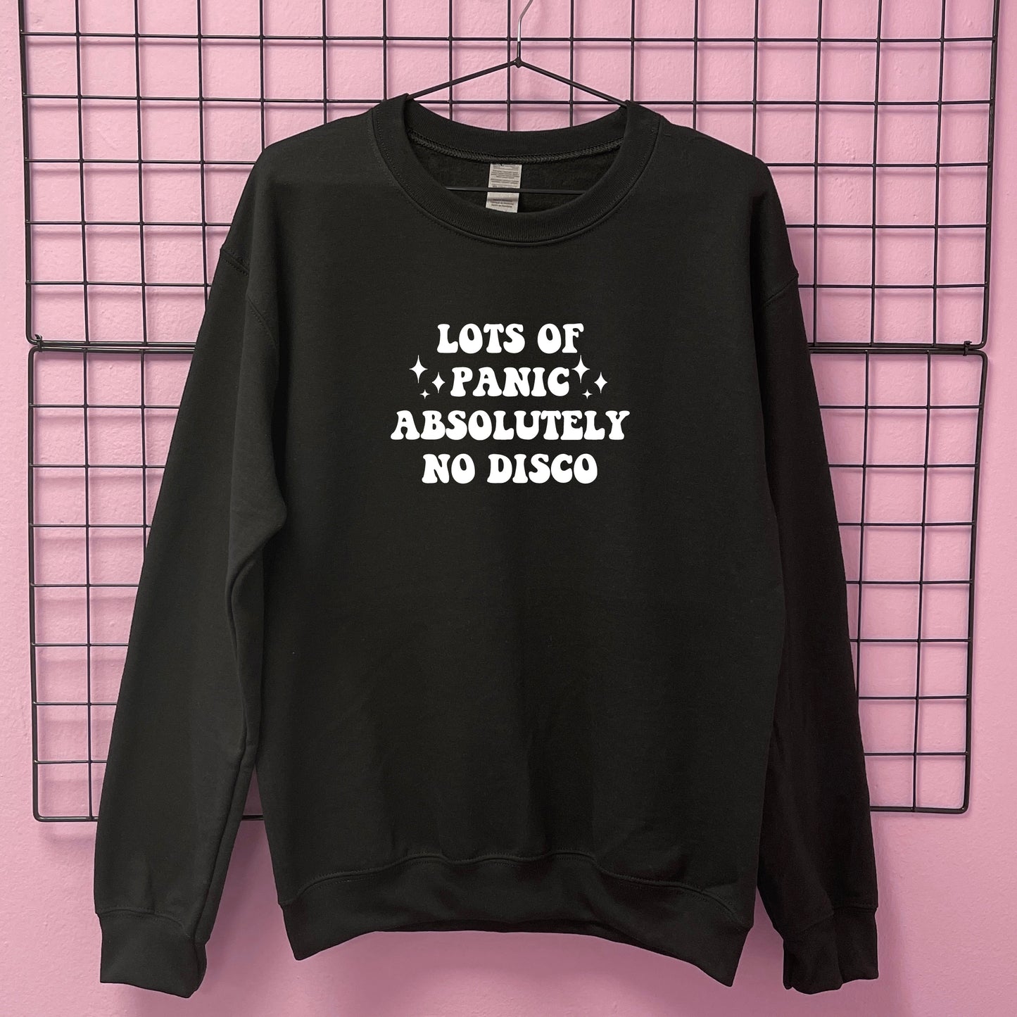 LOTS OF PANIC ABSOLUTELY NO DISCO SWEATSHIRT