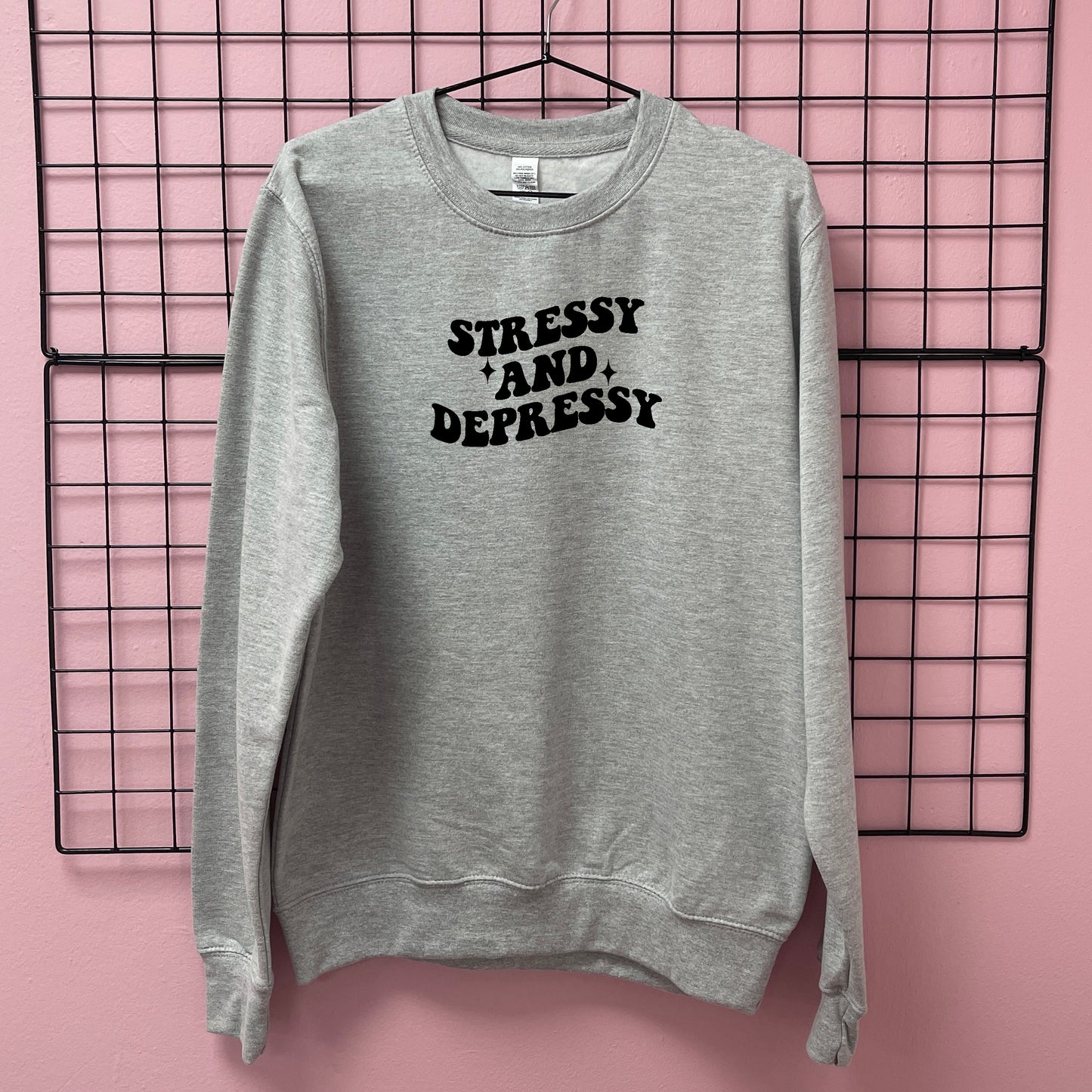 STRESSY AND DEPRESSY SWEATSHIRT