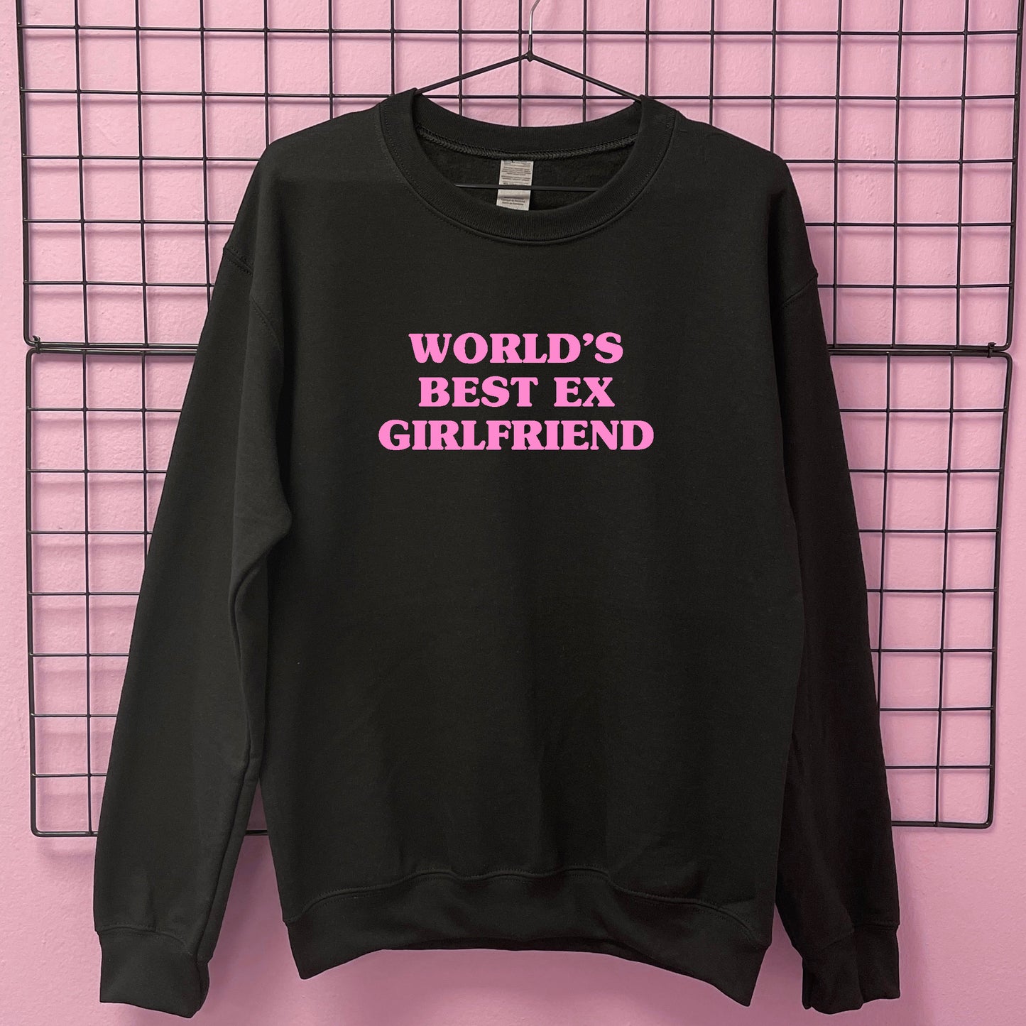WORLD'S BEST EX GIRLFRIEND SWEATSHIRT