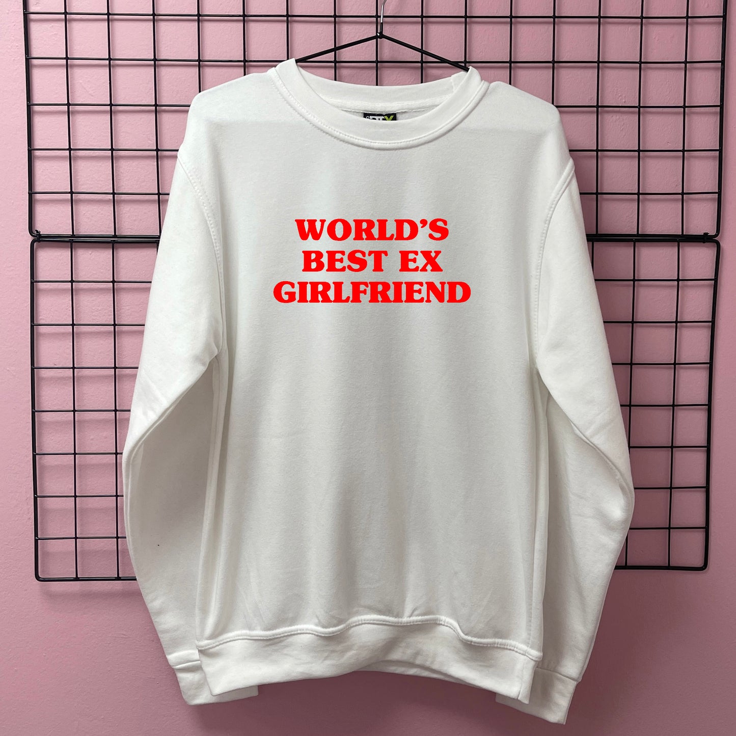 WORLD'S BEST EX GIRLFRIEND SWEATSHIRT
